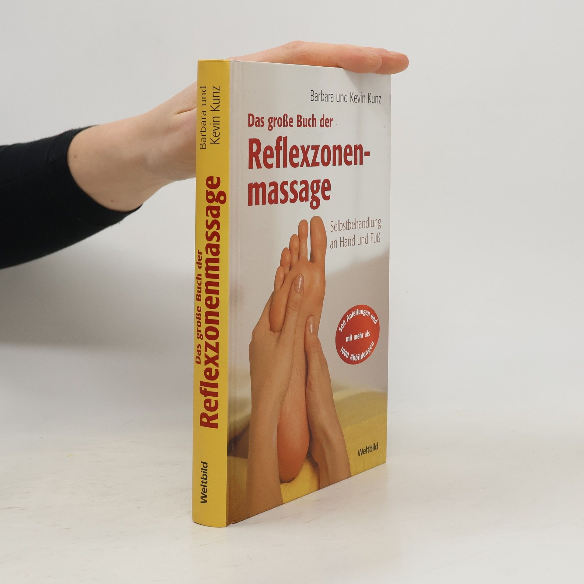 Kevin Kunz Das große Buch der Reflexzonenmassage : Selbstbehandlung an Hand und Fuß