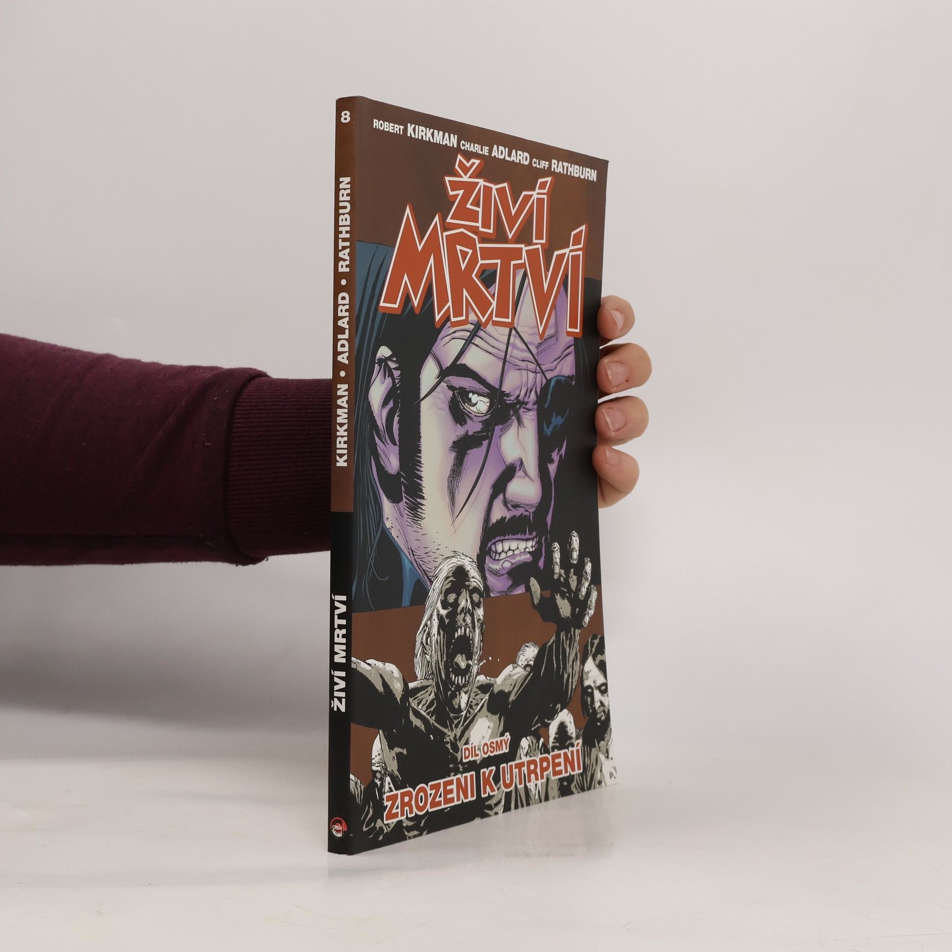 Robert Kirkman Živí mrtví 8: Zrozeni k utrpení