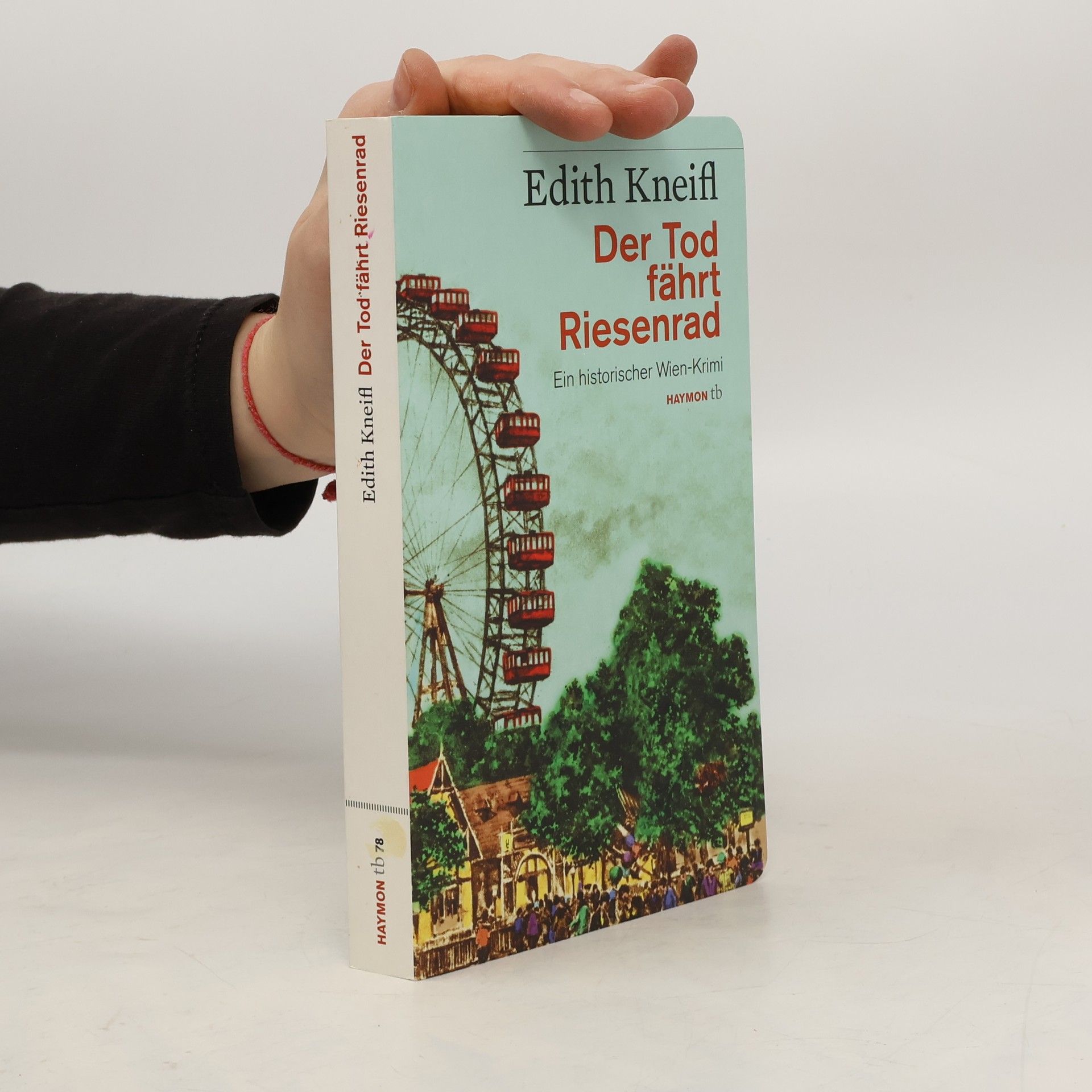 Edith Kneifl Der Tod fährt Riesenrad : ein historischer Wien-Krimi