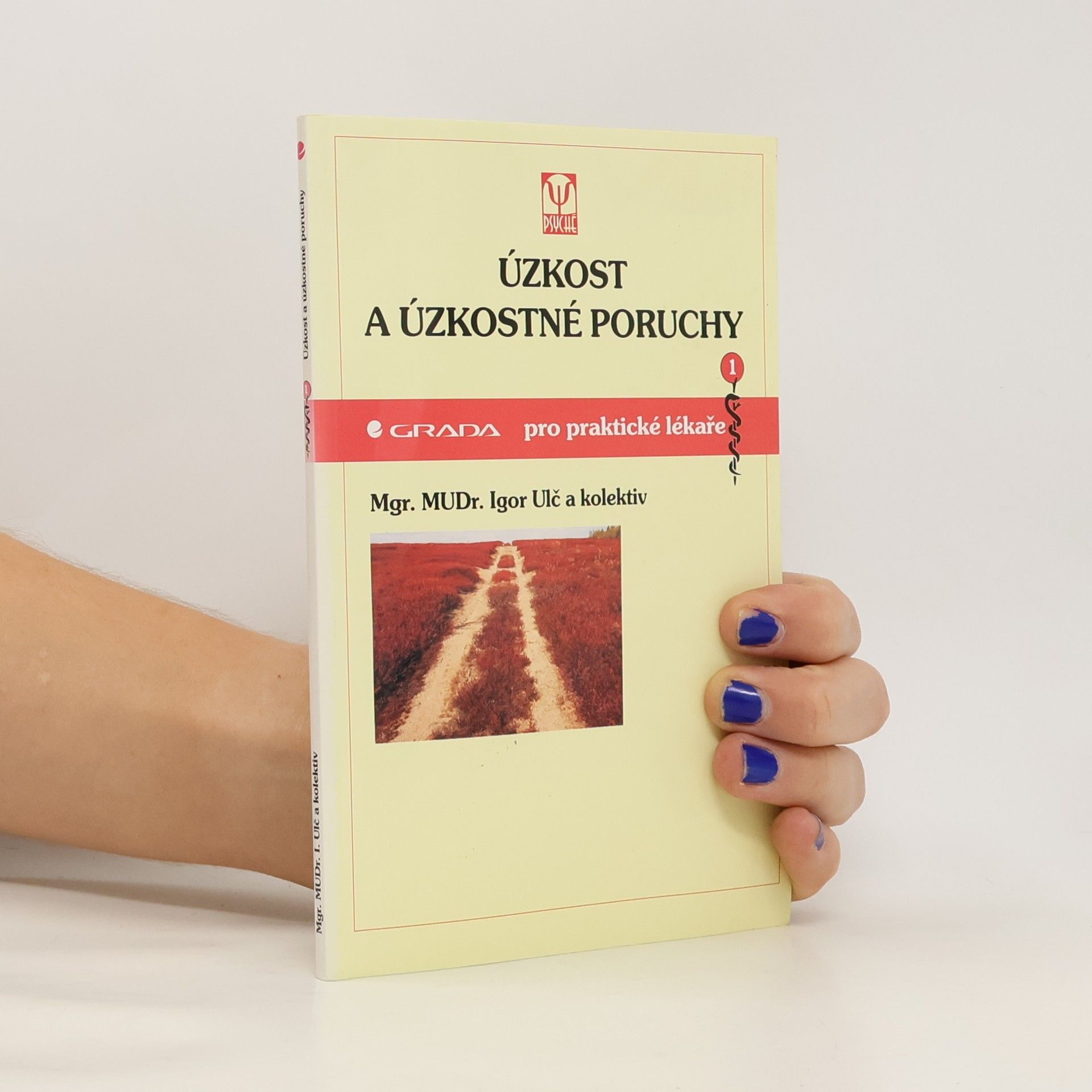 Igor Ulč Úzkost a úzkostné poruchy