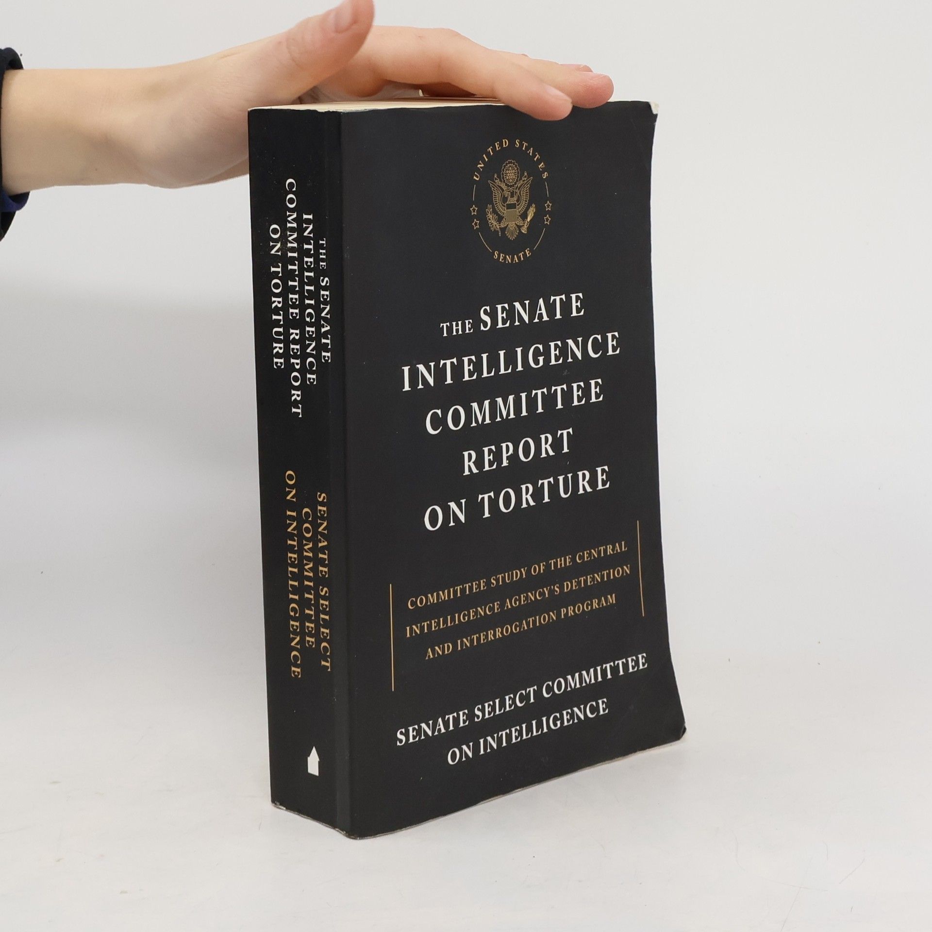 Autorenkollektiv The Senate Intelligence Committee Report on Torture
