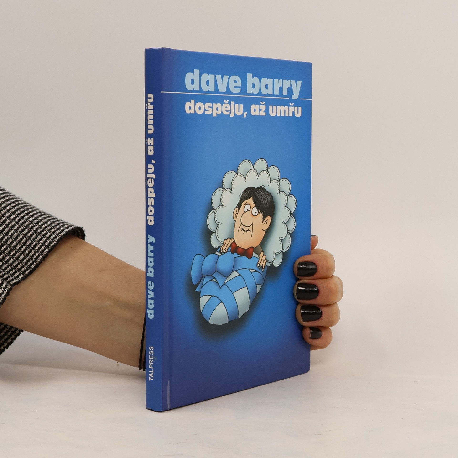 Dave Barry Dospěju, až umřu