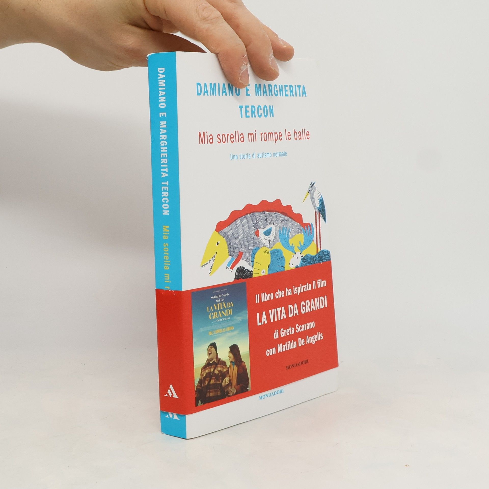 Damiano Tercon Mia sorella mi rompe le balle. Una storia di autismo normale