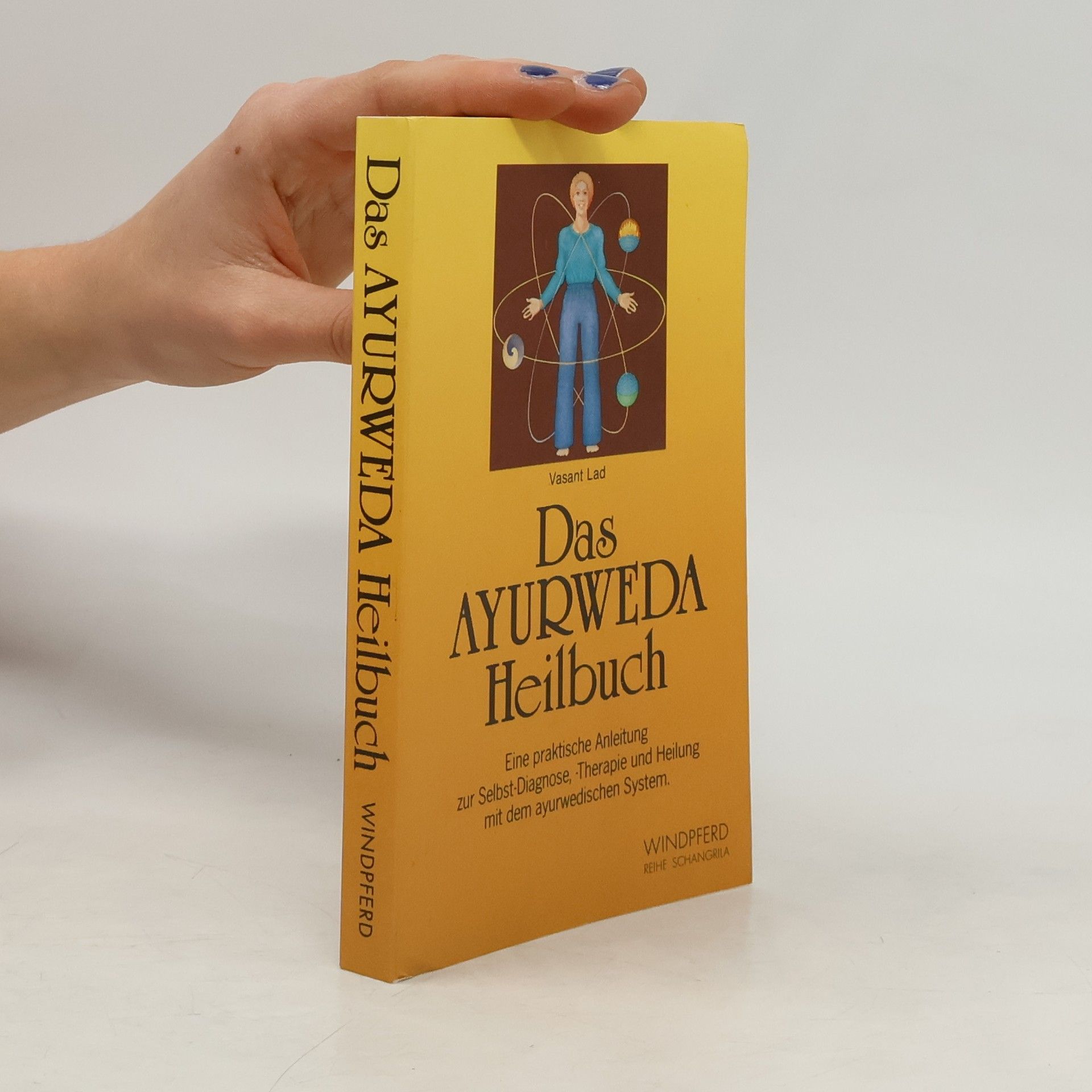 Vasant Lad Das Ayurweda-Heilbuch