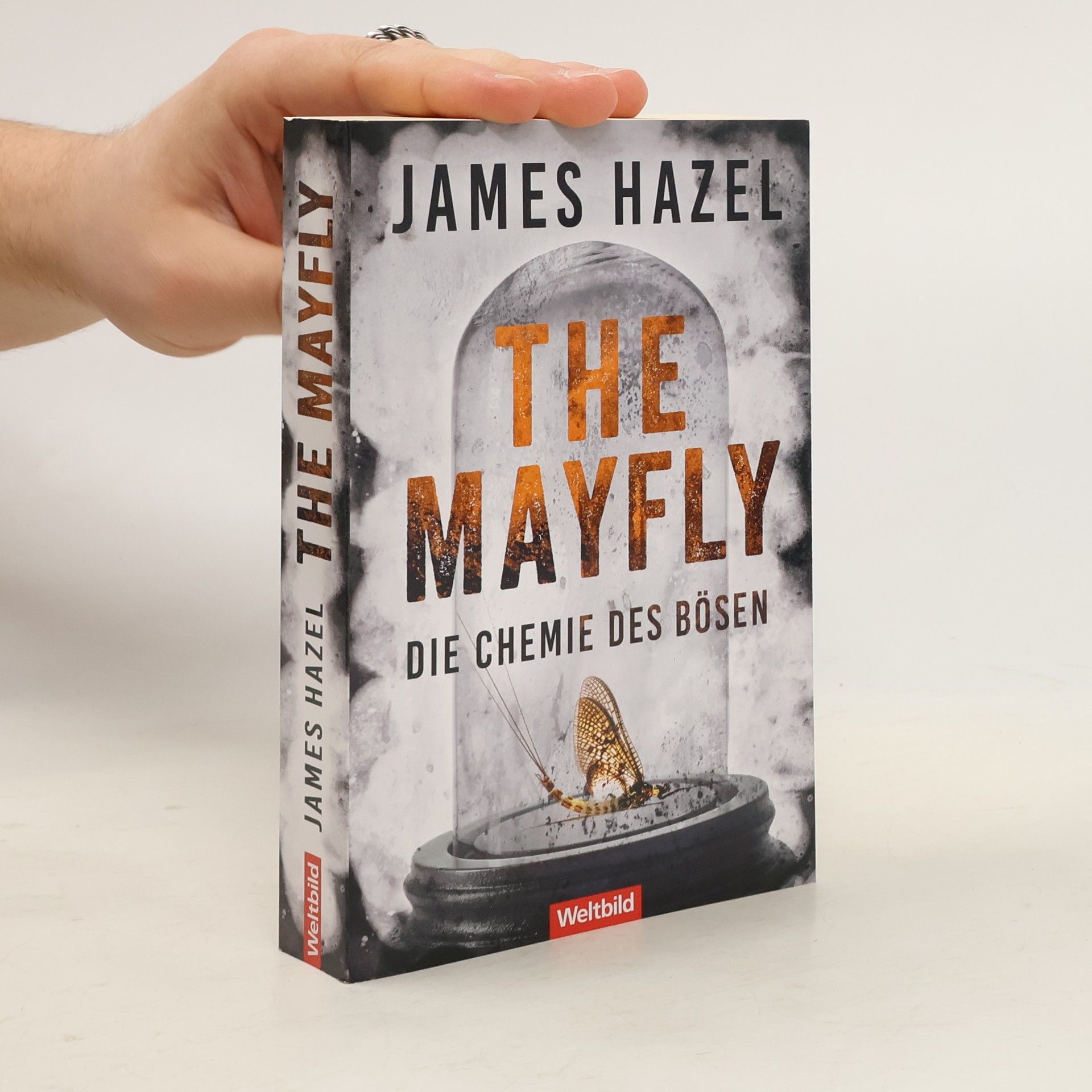 James Hazel The mayfly - die Chemie des Bösen