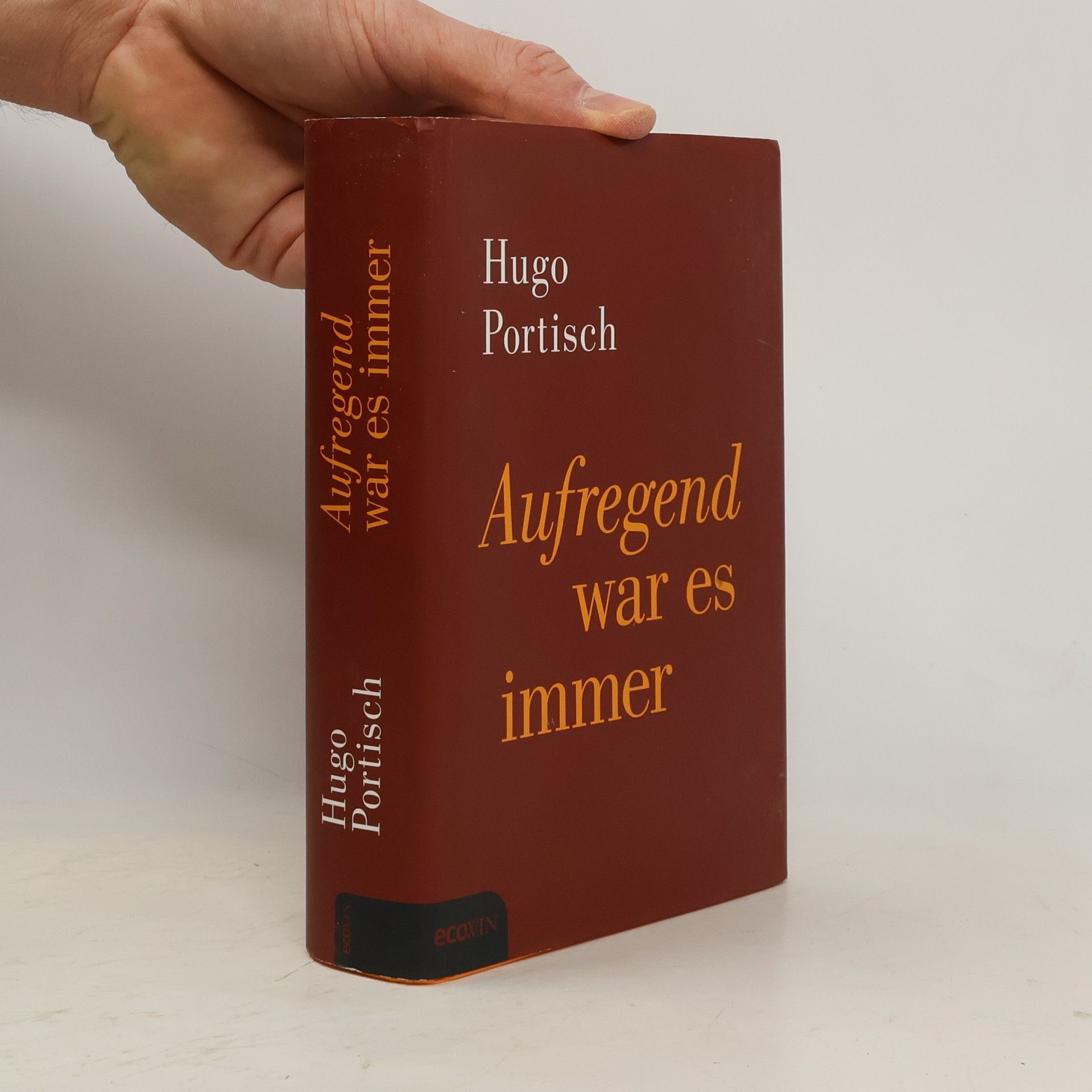 Hugo Portisch Aufregend war es immer