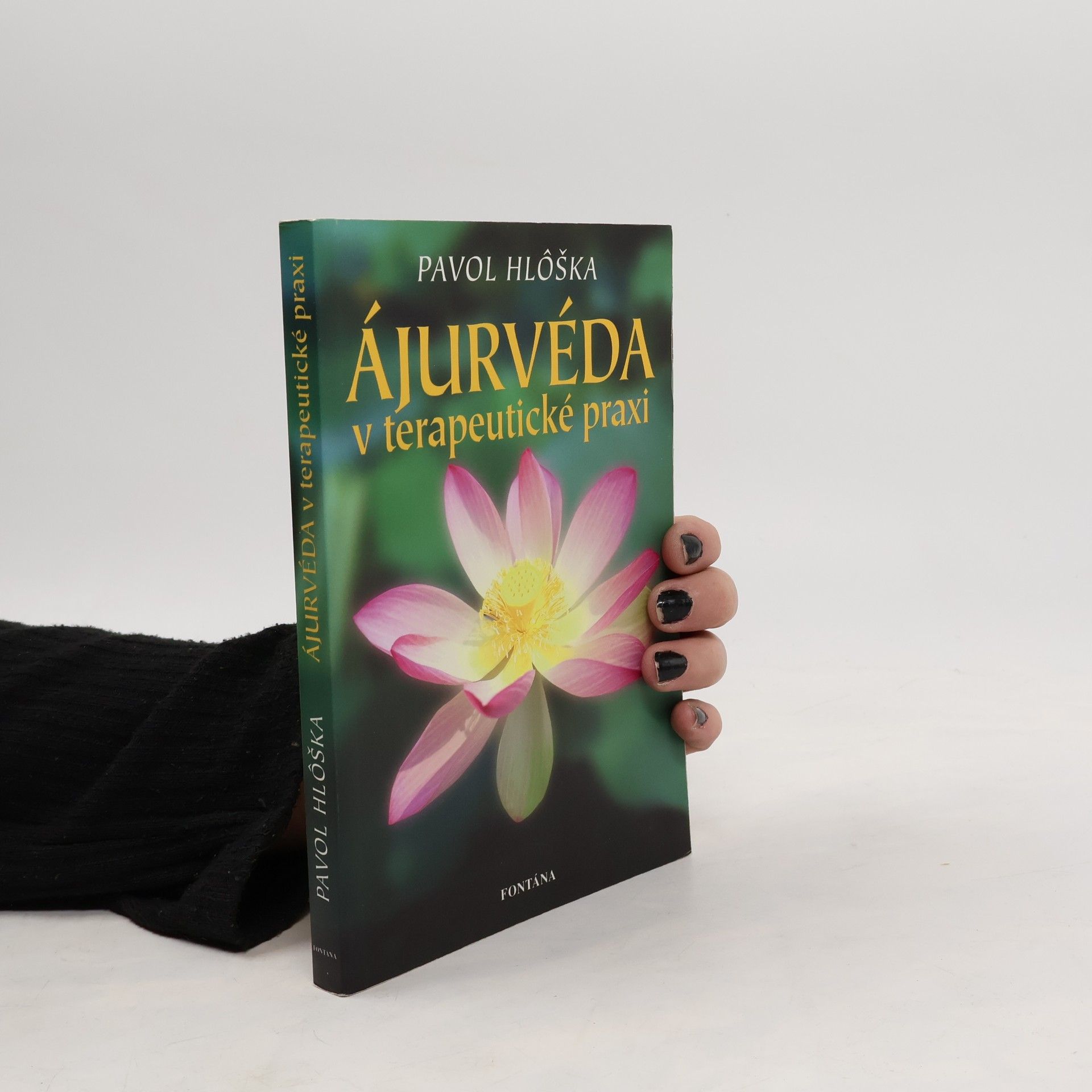 Pavol Hlôška Ájurvéda v terapeutické praxi