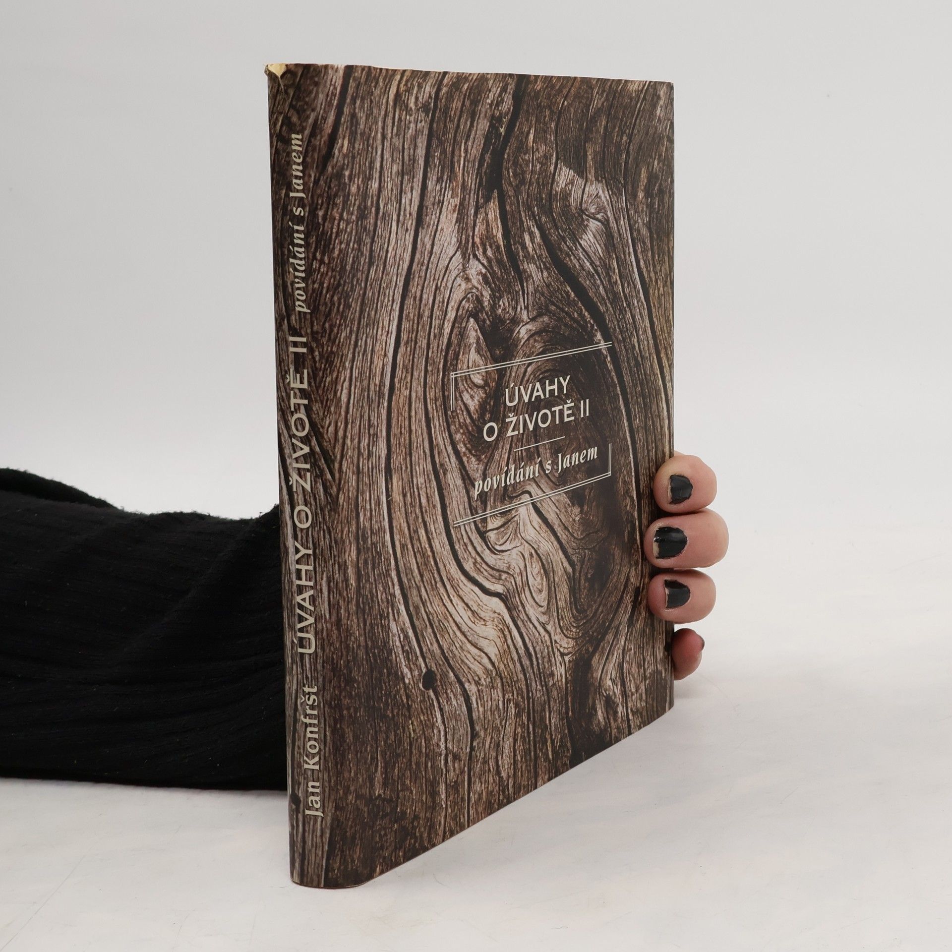 Jan Konfršt Úvahy o životě II. Povídání s Janem