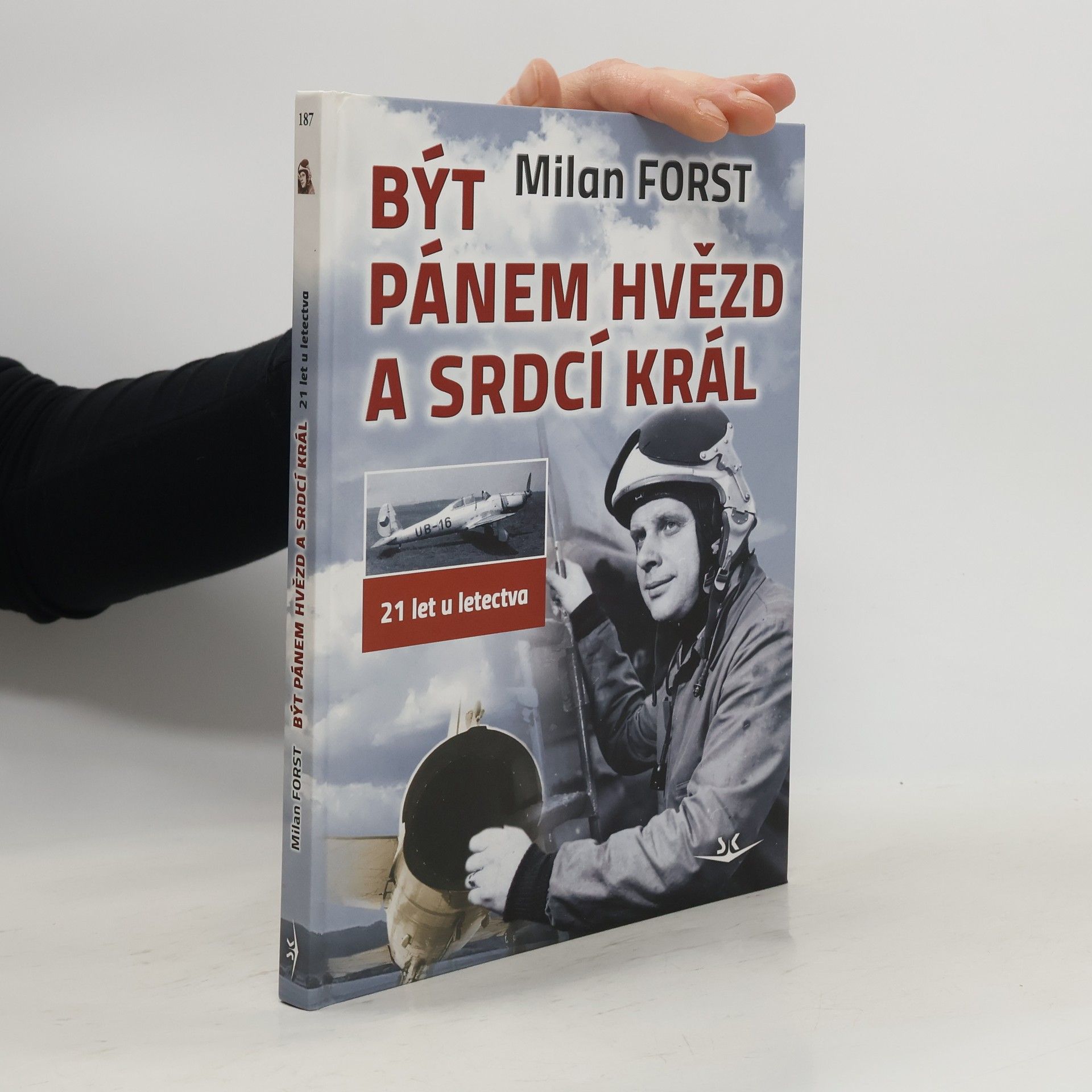 Milan Forst Být pánem hvězd a srdcí král