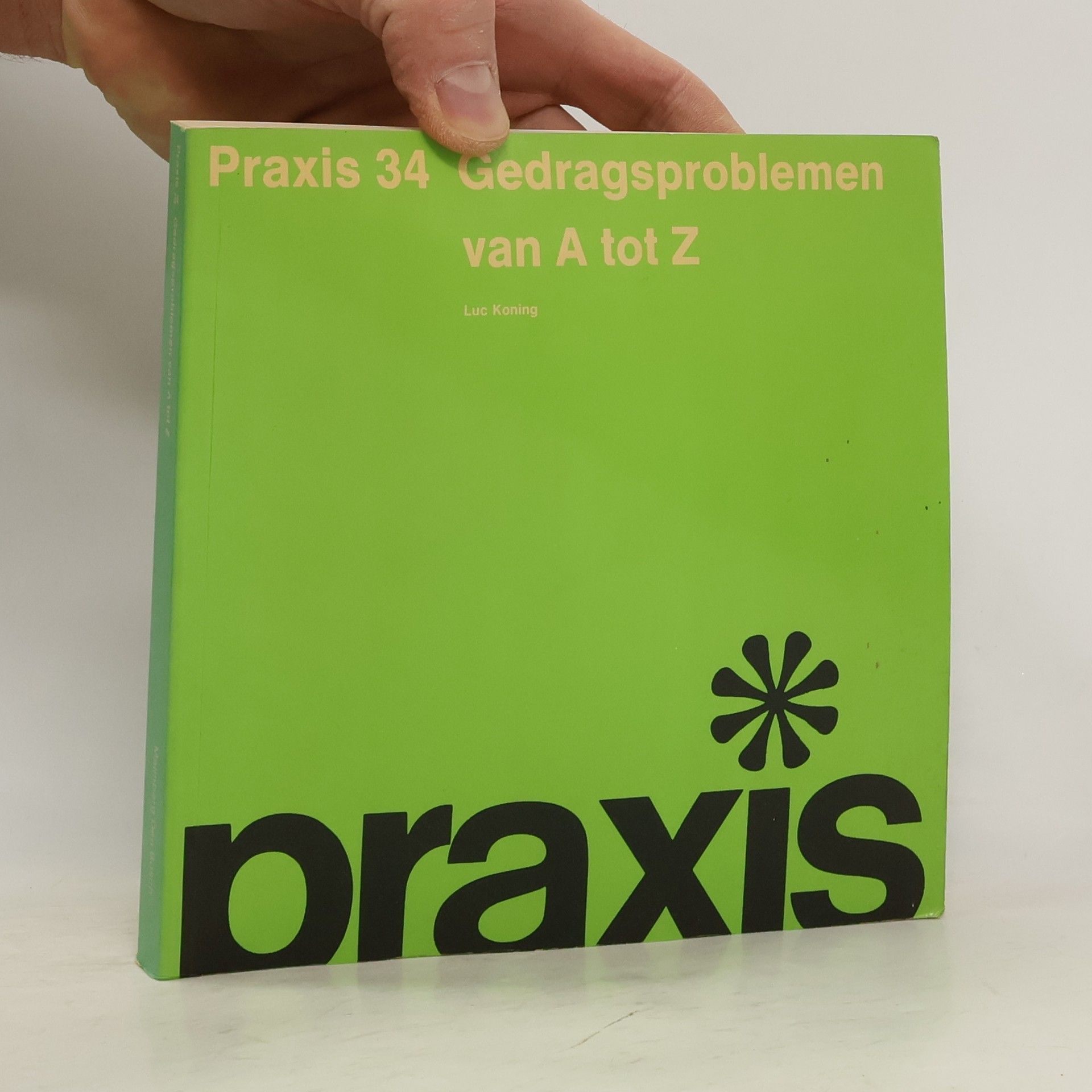 Luc Koning Praxis 34. Gedragsproblemen van A tot Z