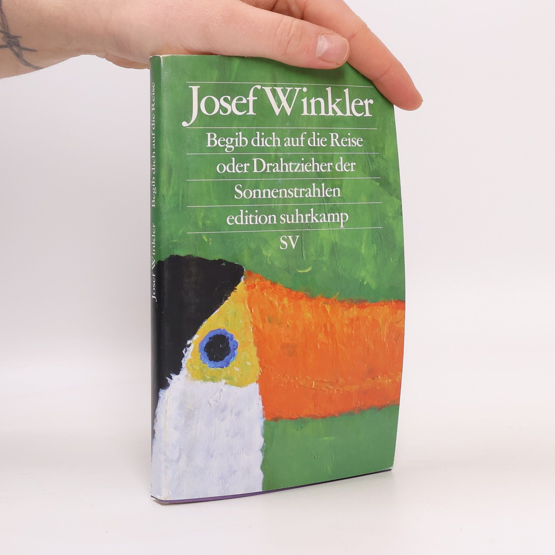 Josef Winkler Begib dich auf die Reise oder Drahtzieher der Sonnenstrahlen