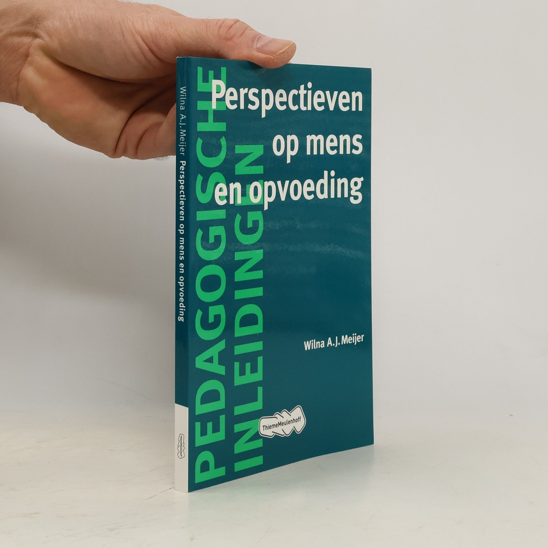 Wilhelmina Anna Jacoba Meijer Pedagogische Inleidingen: Perspectieven op mens en opvoeding