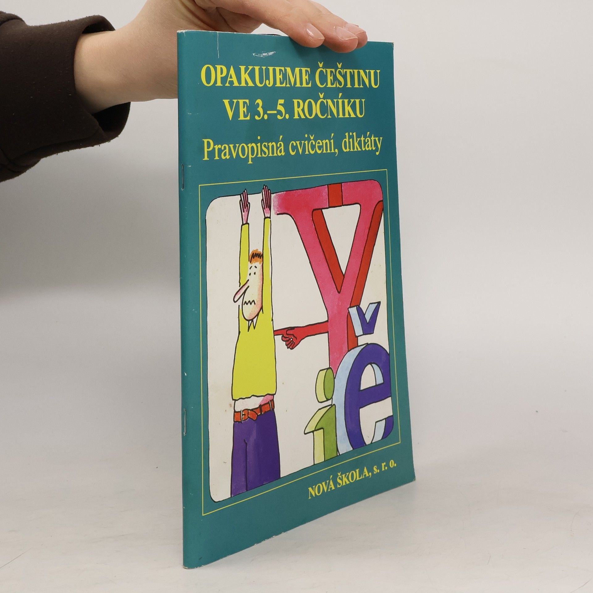 Opakujeme češtinu ve 3.-5. ročníku : pravopisná cvičení, diktáty