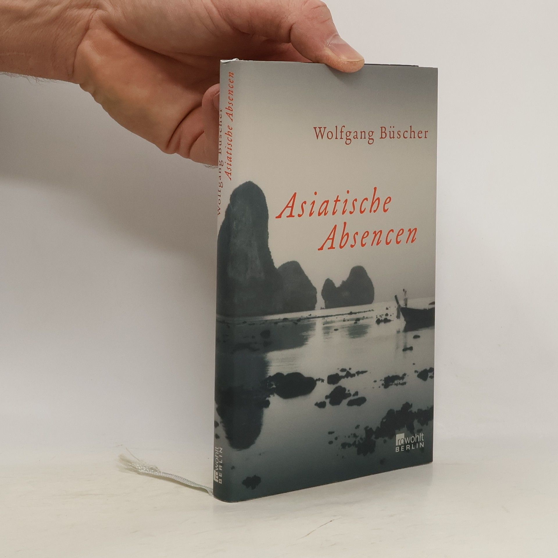 Wolfgang Büscher Asiatische Absencen