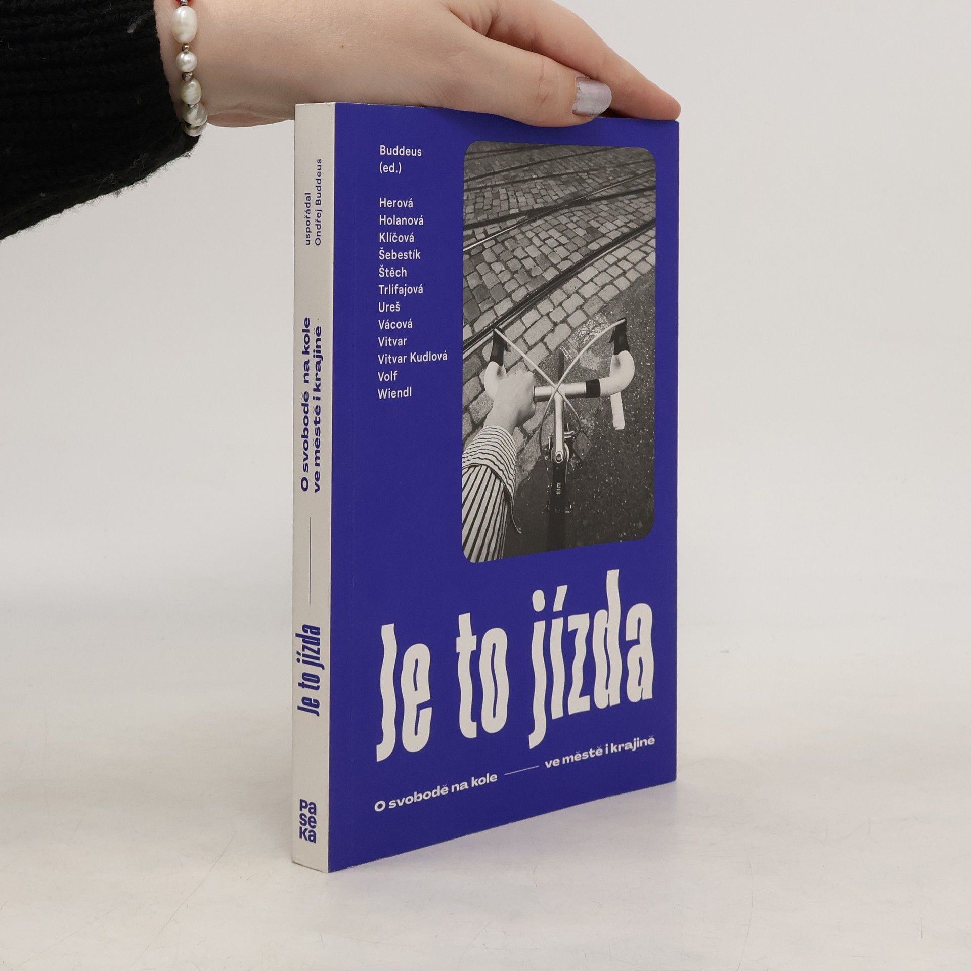 Auteurscollectief Je to jízda : o svobodě na kole - ve městě i krajině