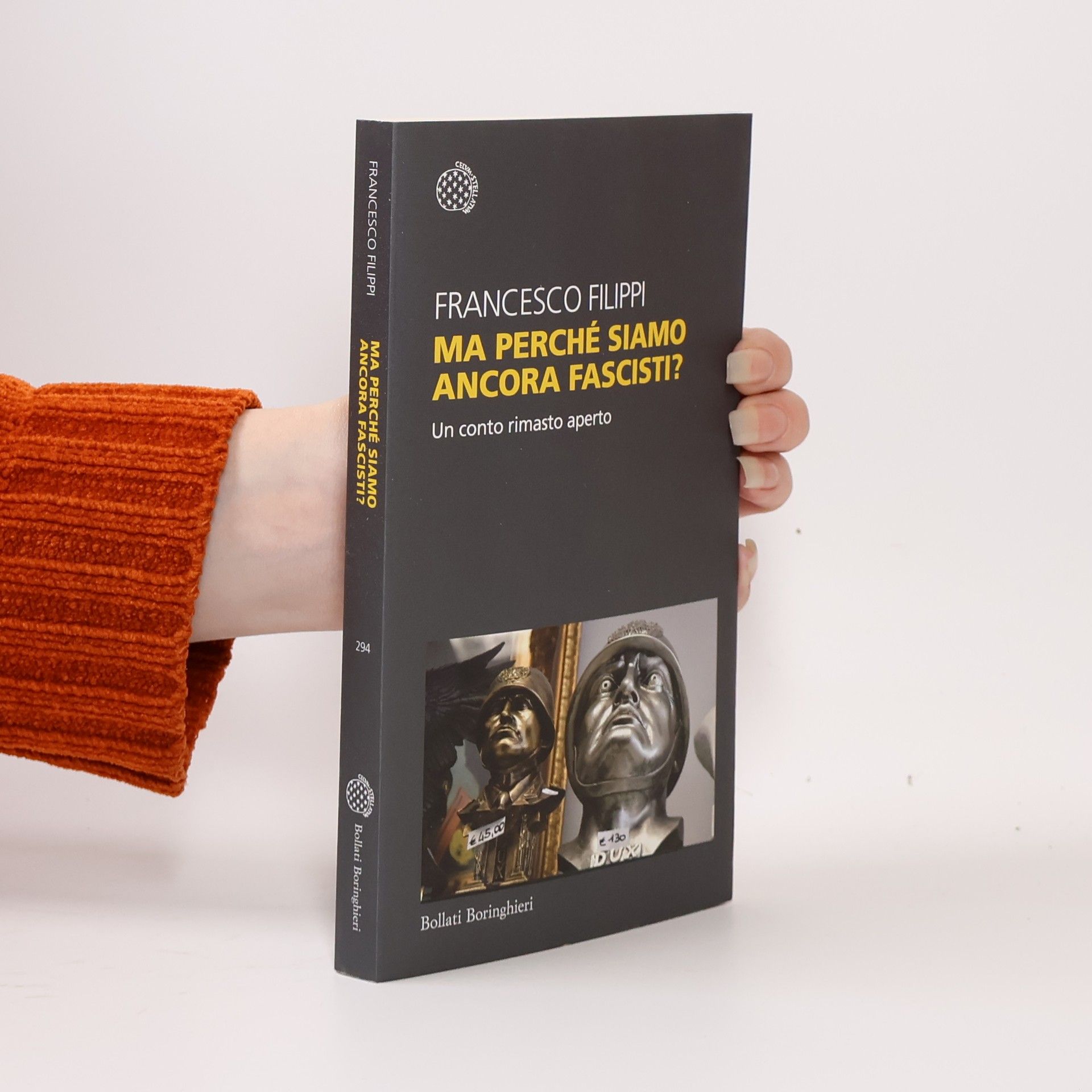 Francesco Filippi Ma perché siamo ancora fascisti? Un conto rimasto aperto