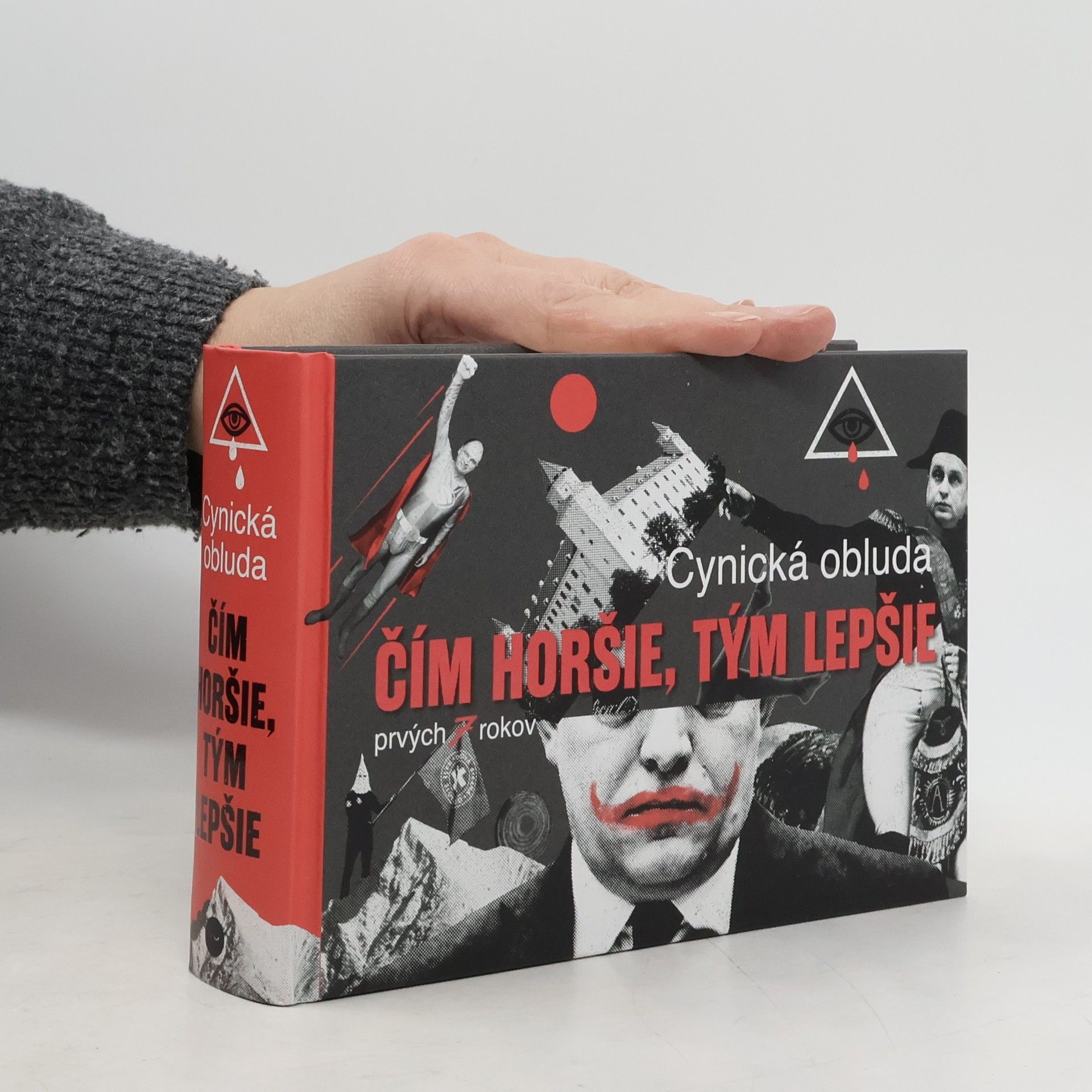 Kolektív autorov Čím horšie, tým lepšie: Cynická obluda, prvých sedem rokov