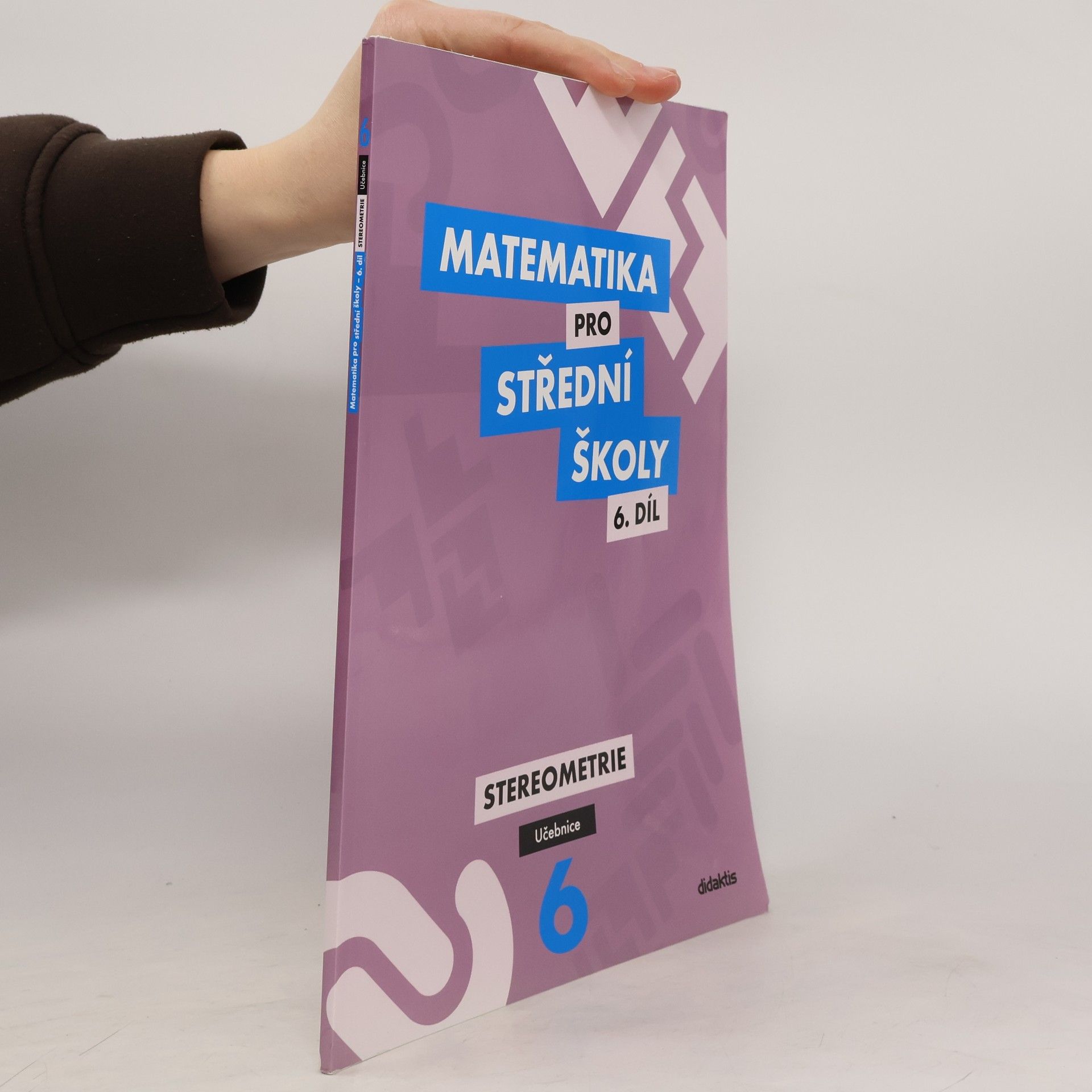 Jan Vondra Matematika pro střední školy. 6. díl. Stereometrie