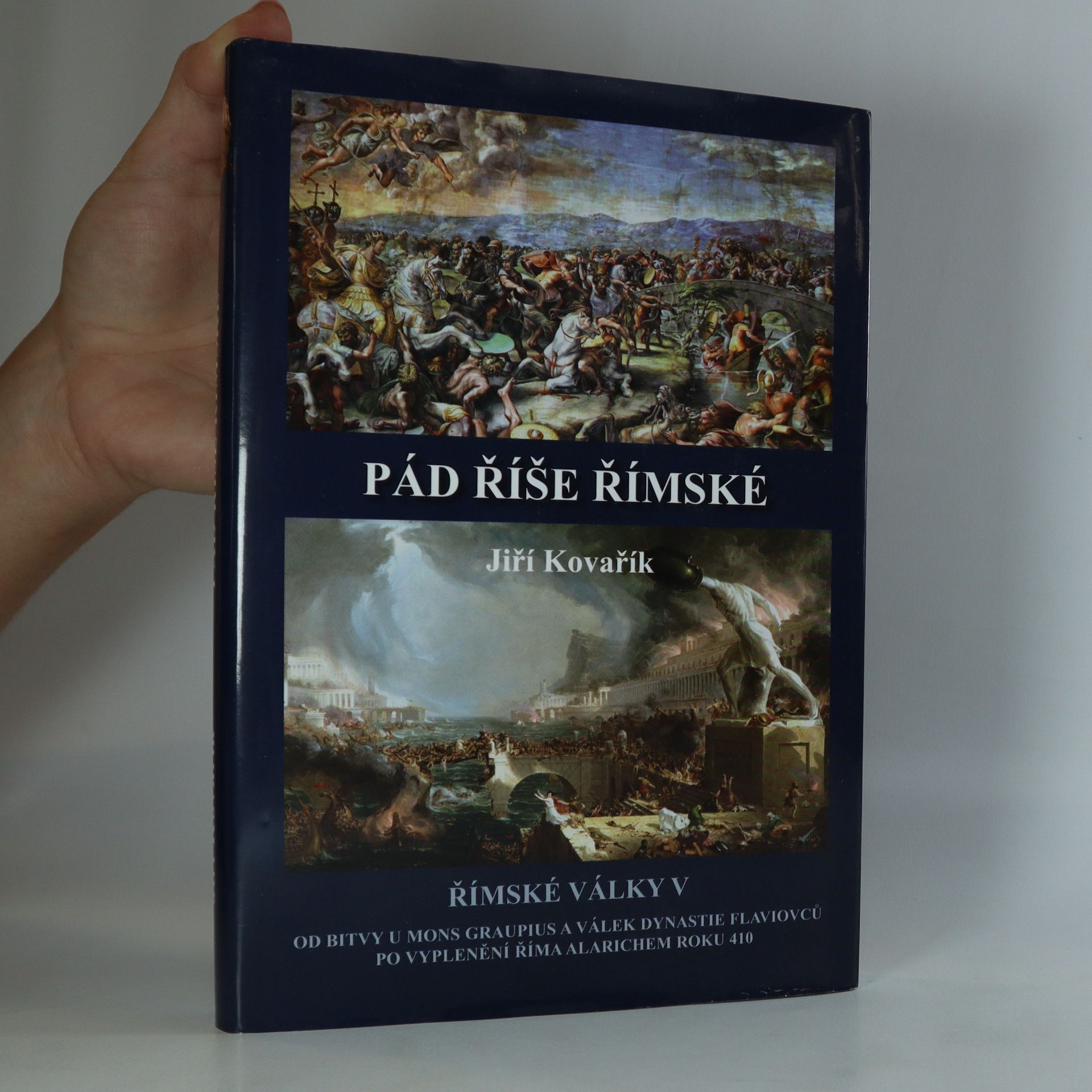 Jiří Kovařík Římské války. V., Pád říše římské