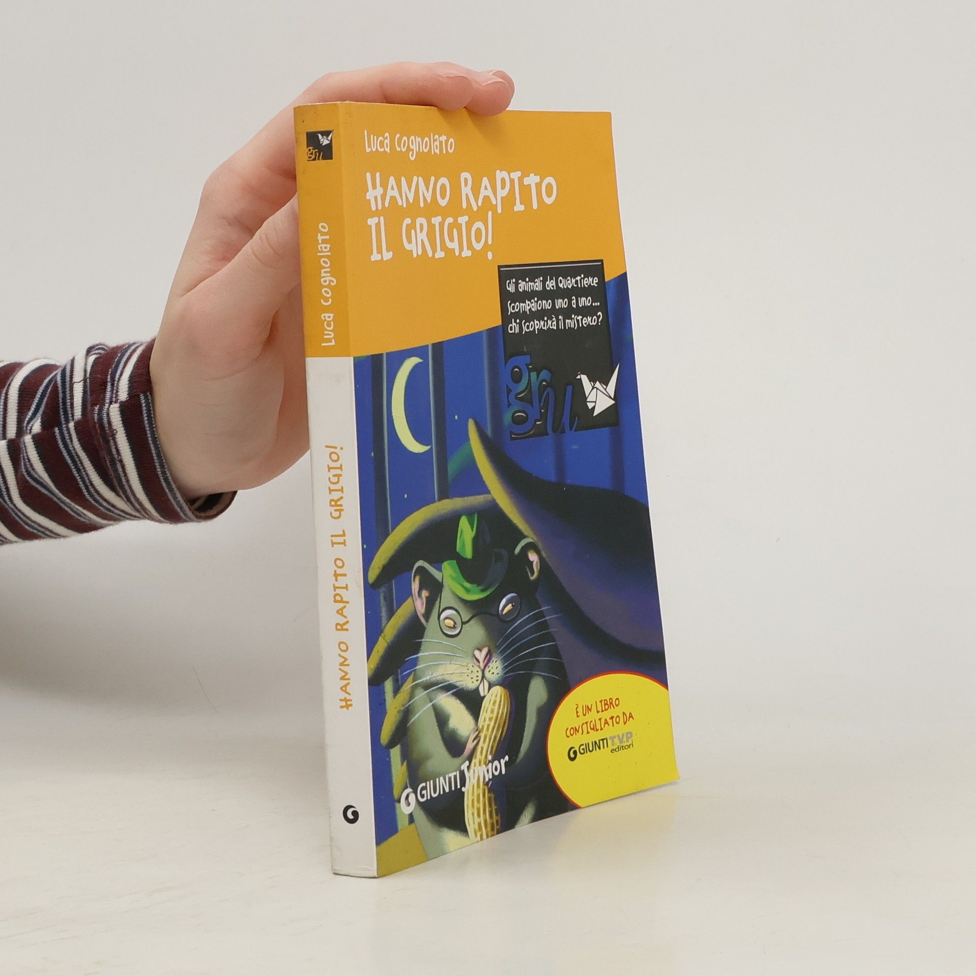 Luca Cognolato Hanno rapito il Grigio!