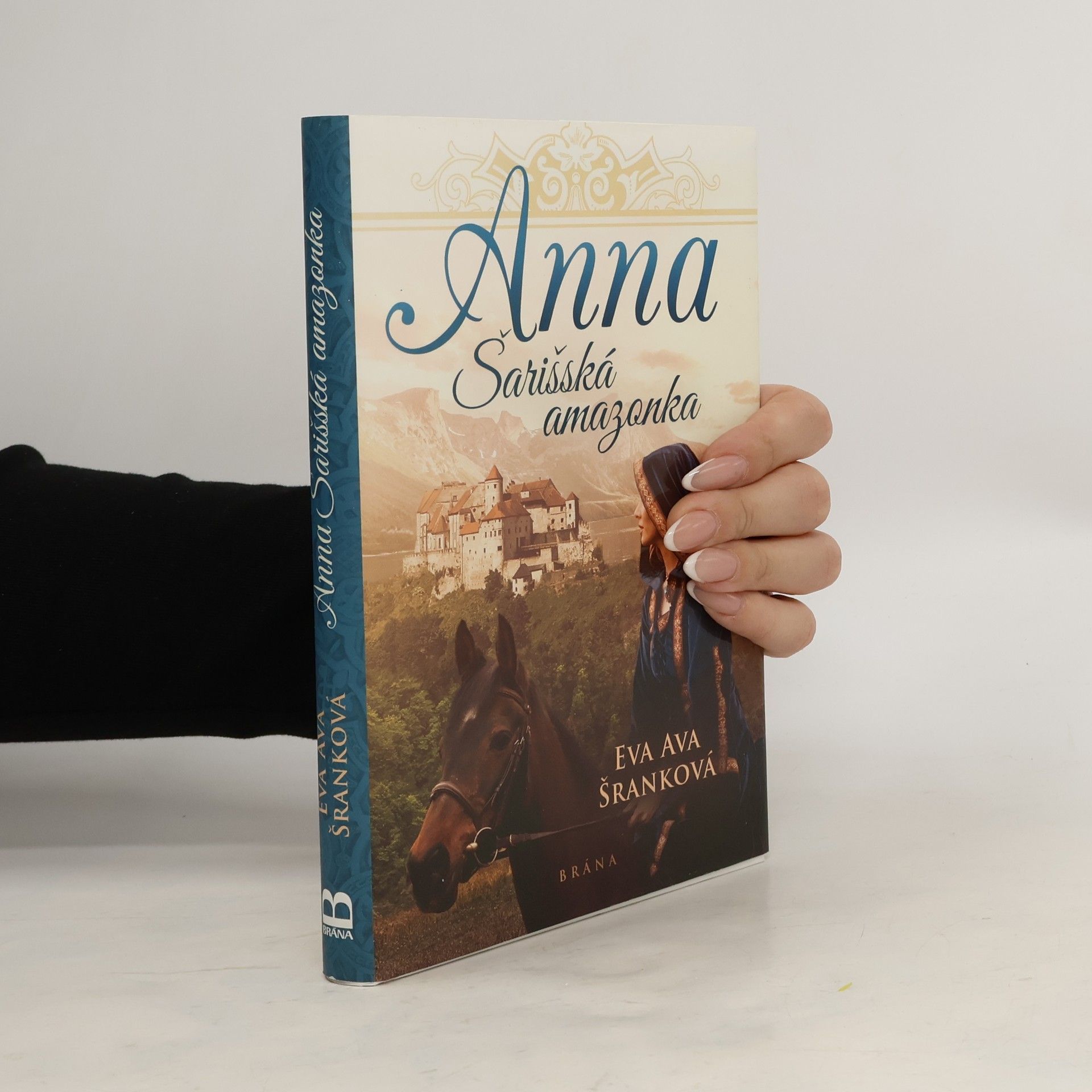 Eva Ava Šranková Anna. Šarišská amazonka.