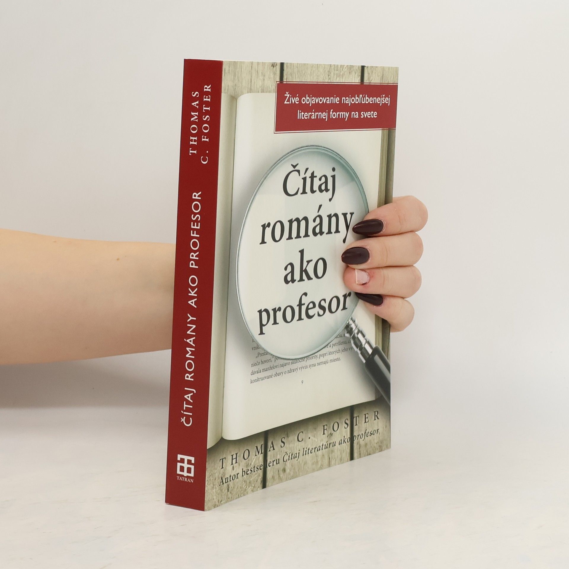 Thomas C. Foster Čítaj romány ako profesor