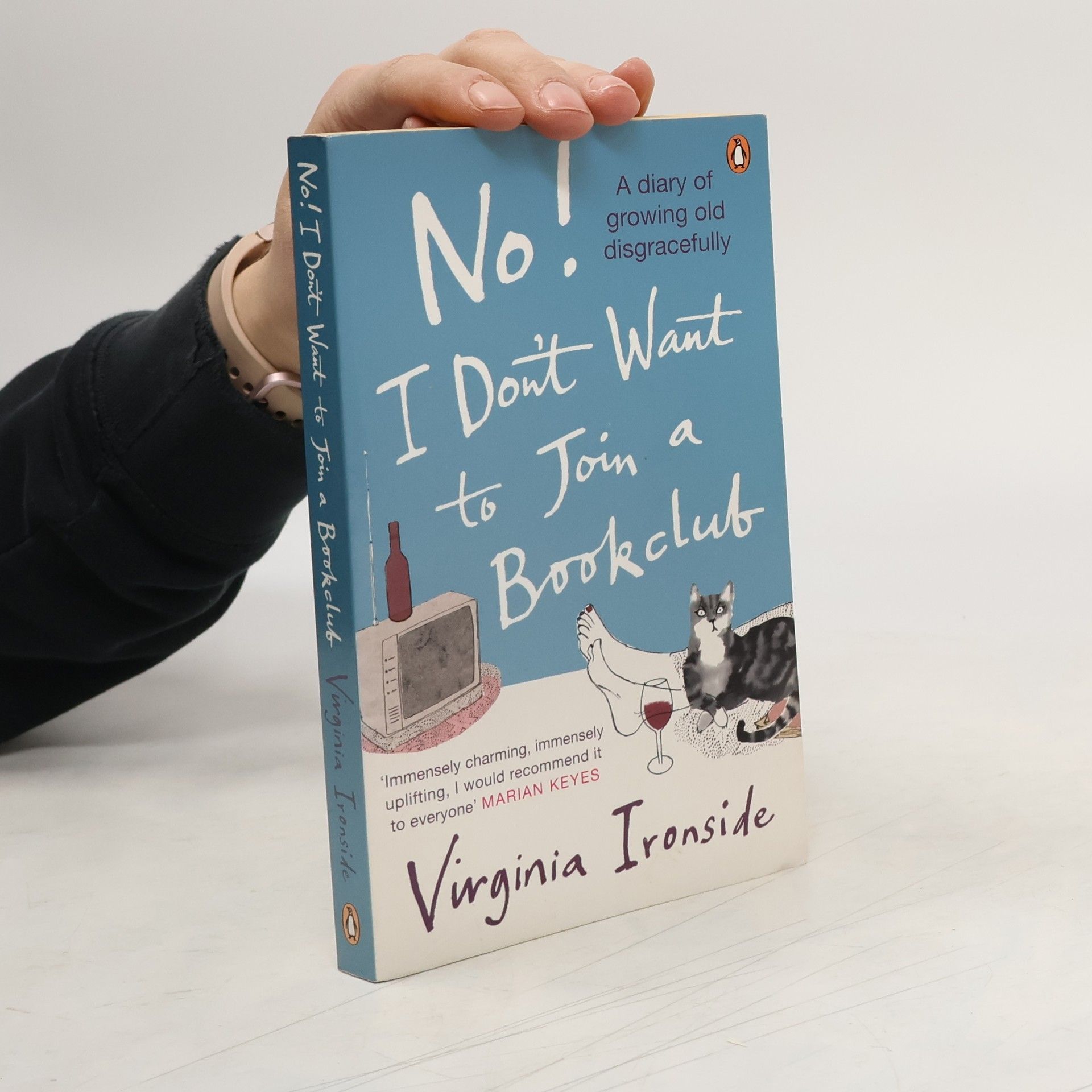 Virginia Ironside No! I Don't Want to Join a Bookclub
