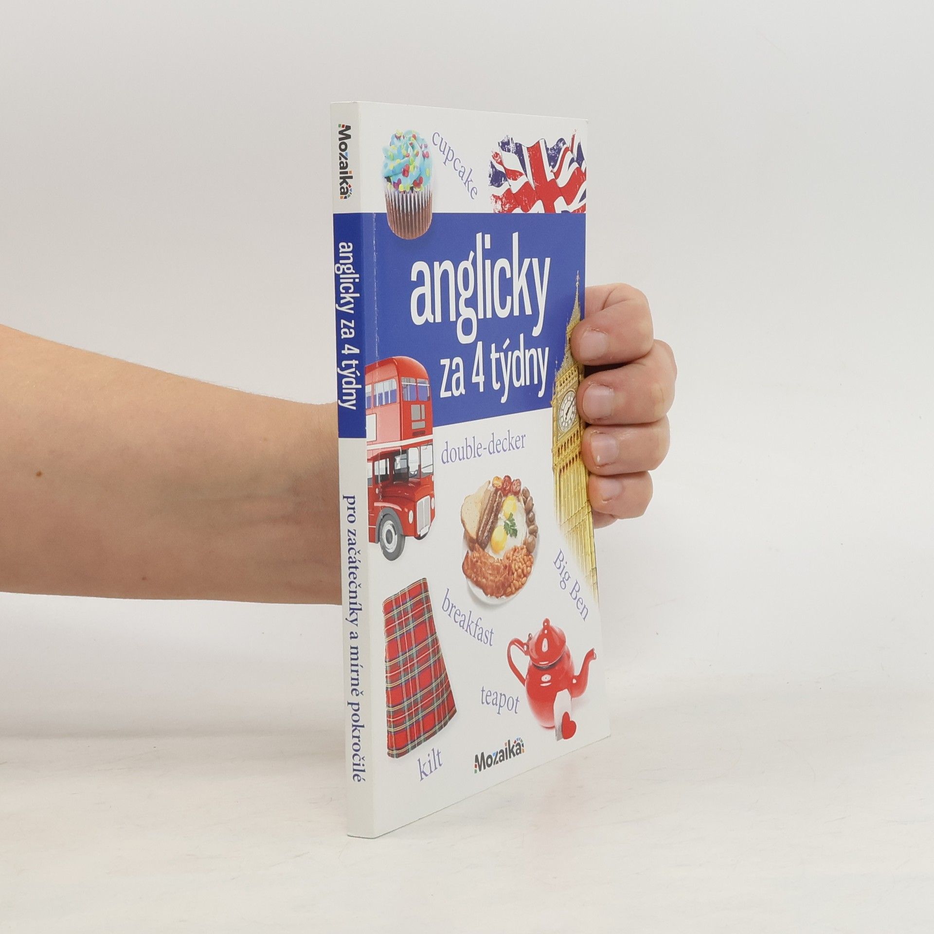 Anglicky za 4 týdny: Intenzivní kurz pro začátečníky a mírně pokročilé : A1-A2