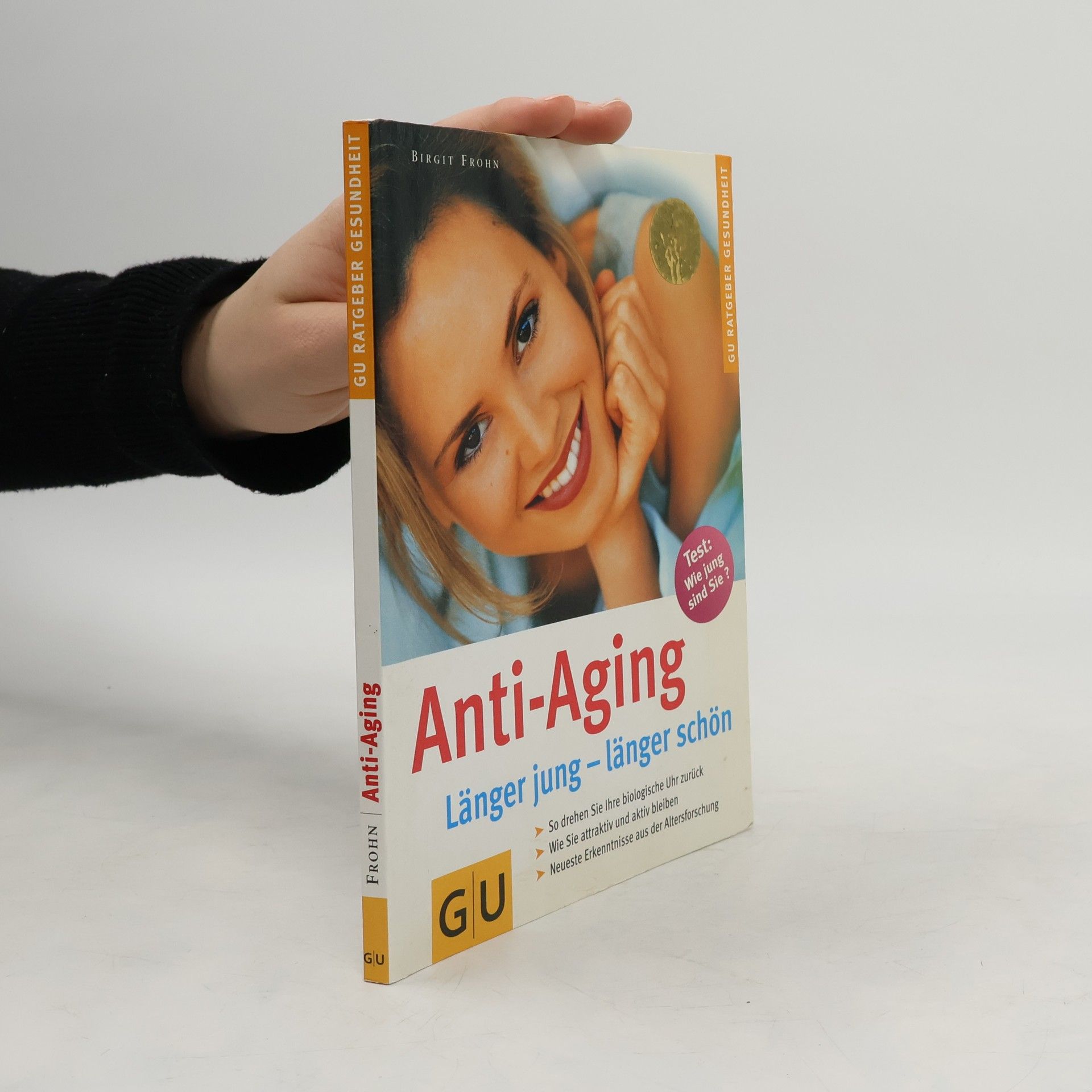 Birgit Frohn Anti-aging. Länger jung - länger schön
