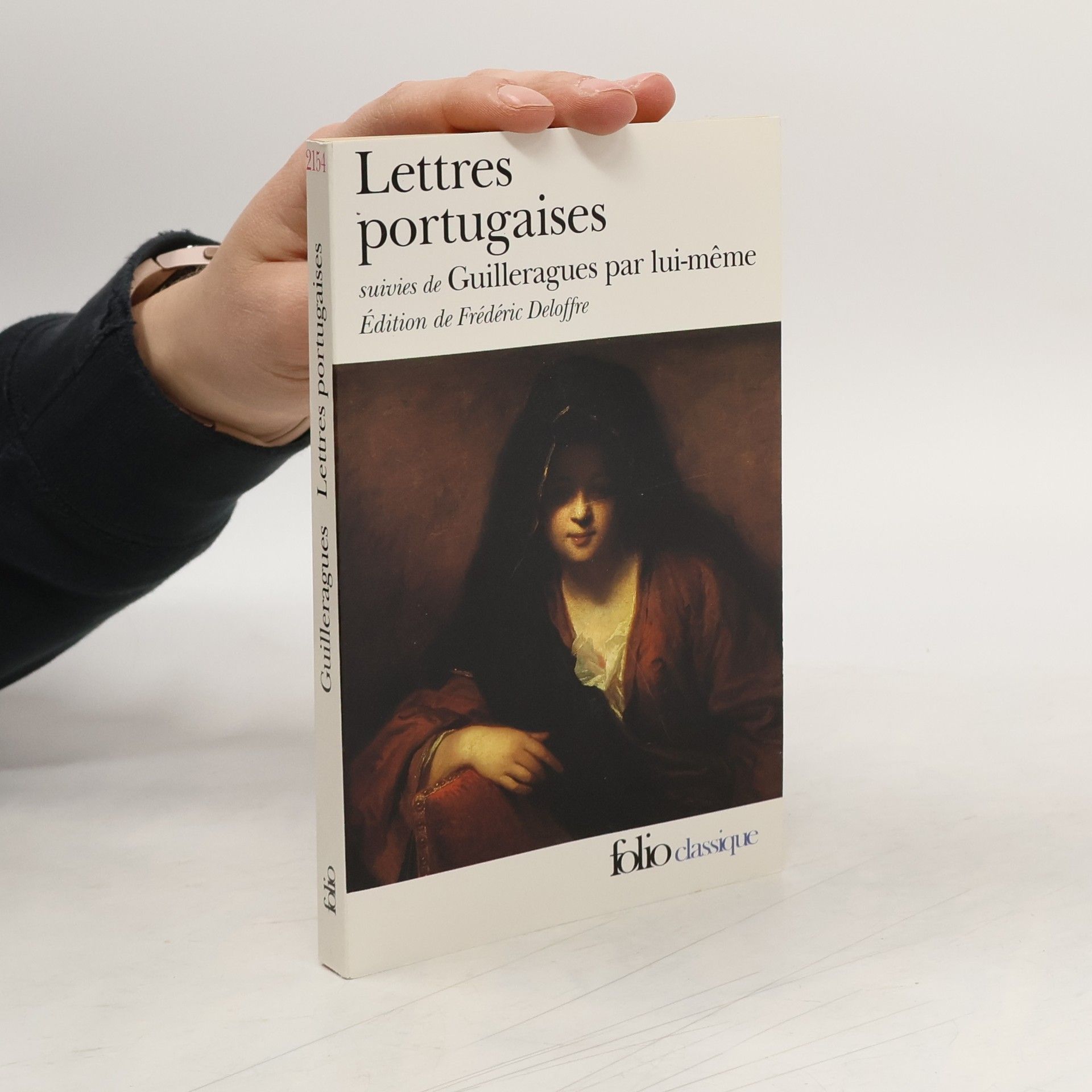Gabriel de Guilleragues Lettres portugaises suivies de Guilleragues par lui-même