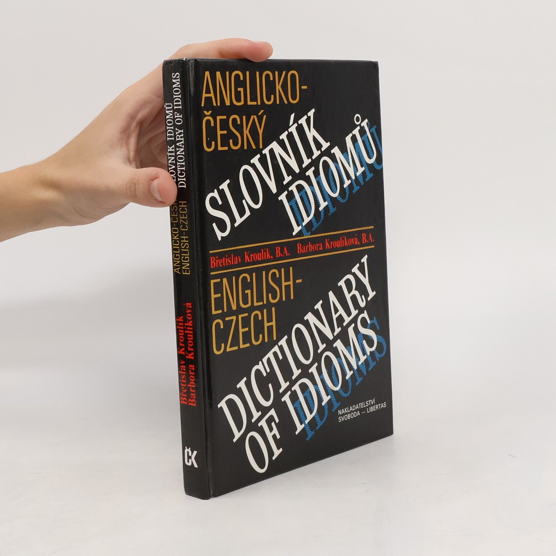 Anglicko-český slovník idiomů. English-Czech Dictionary of Idioms