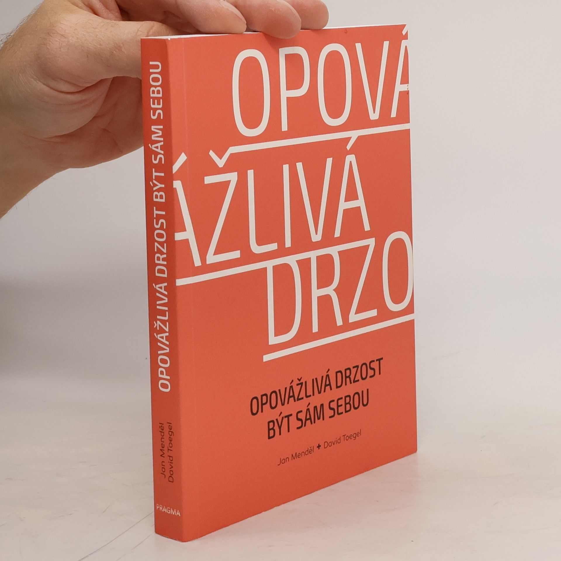 Opovážlivá drzost být sám sebou