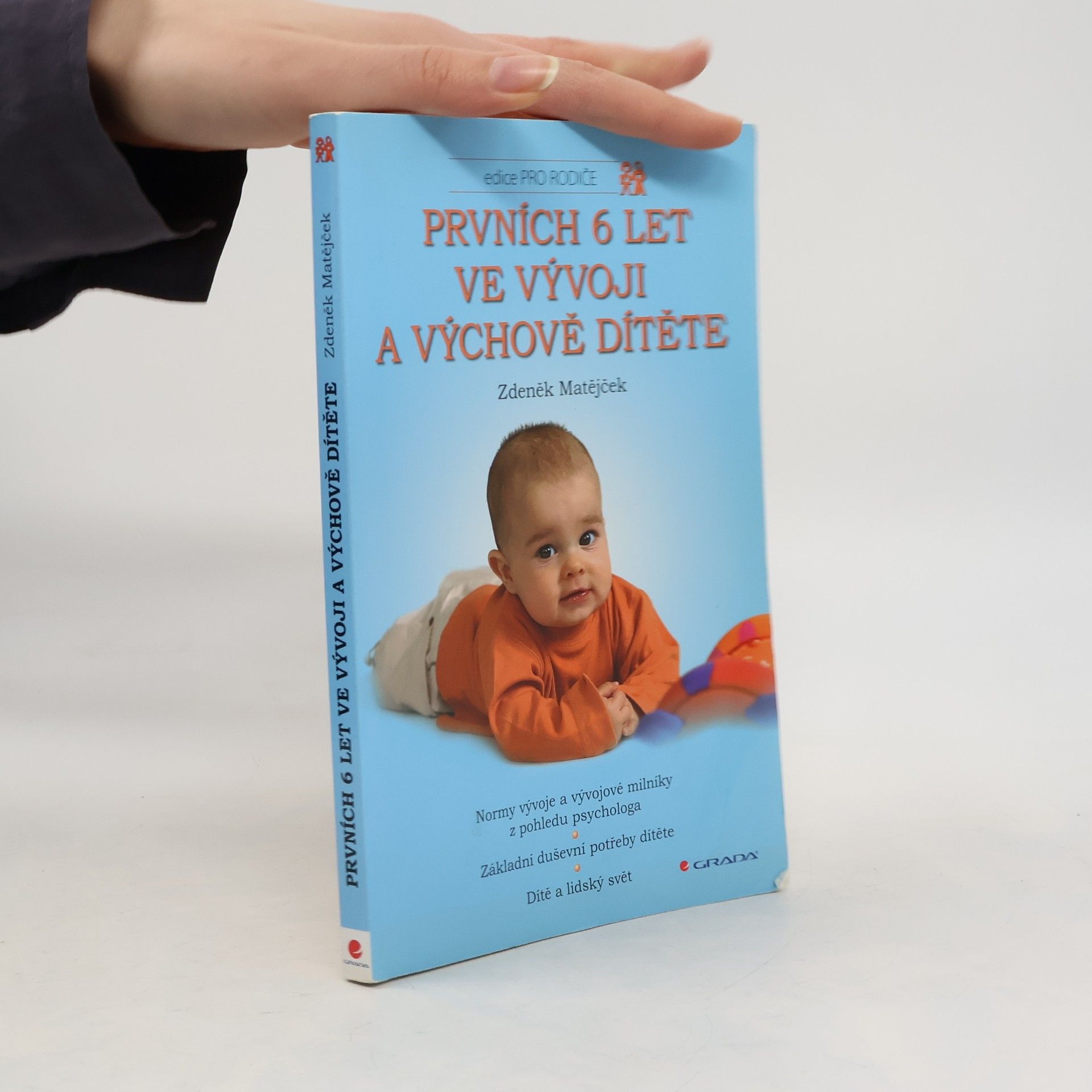 Zdeněk Matějček Prvních 6 let ve vývoji a výchově dítěte