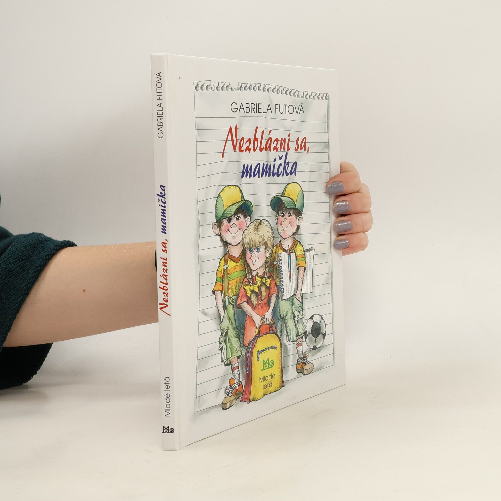 Gabriela Futová Nezblázni sa, mamička