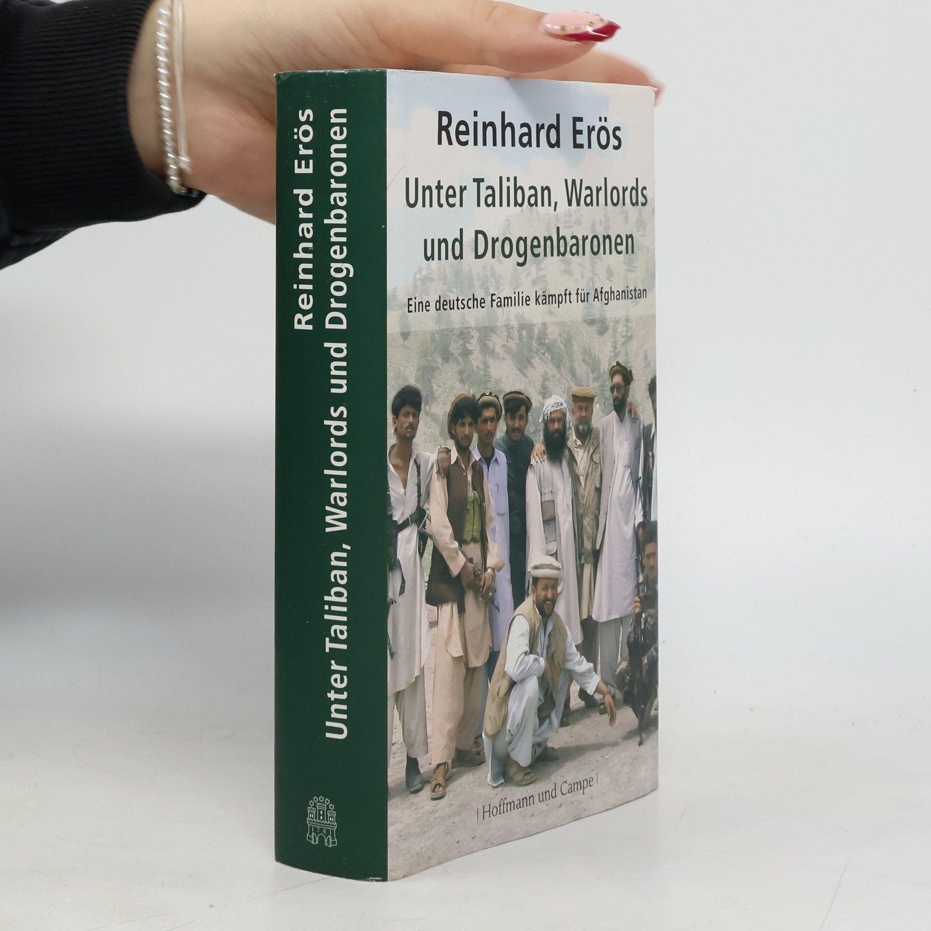 Reinhard Erös Unter Taliban, Warlords und Drogenbaronen