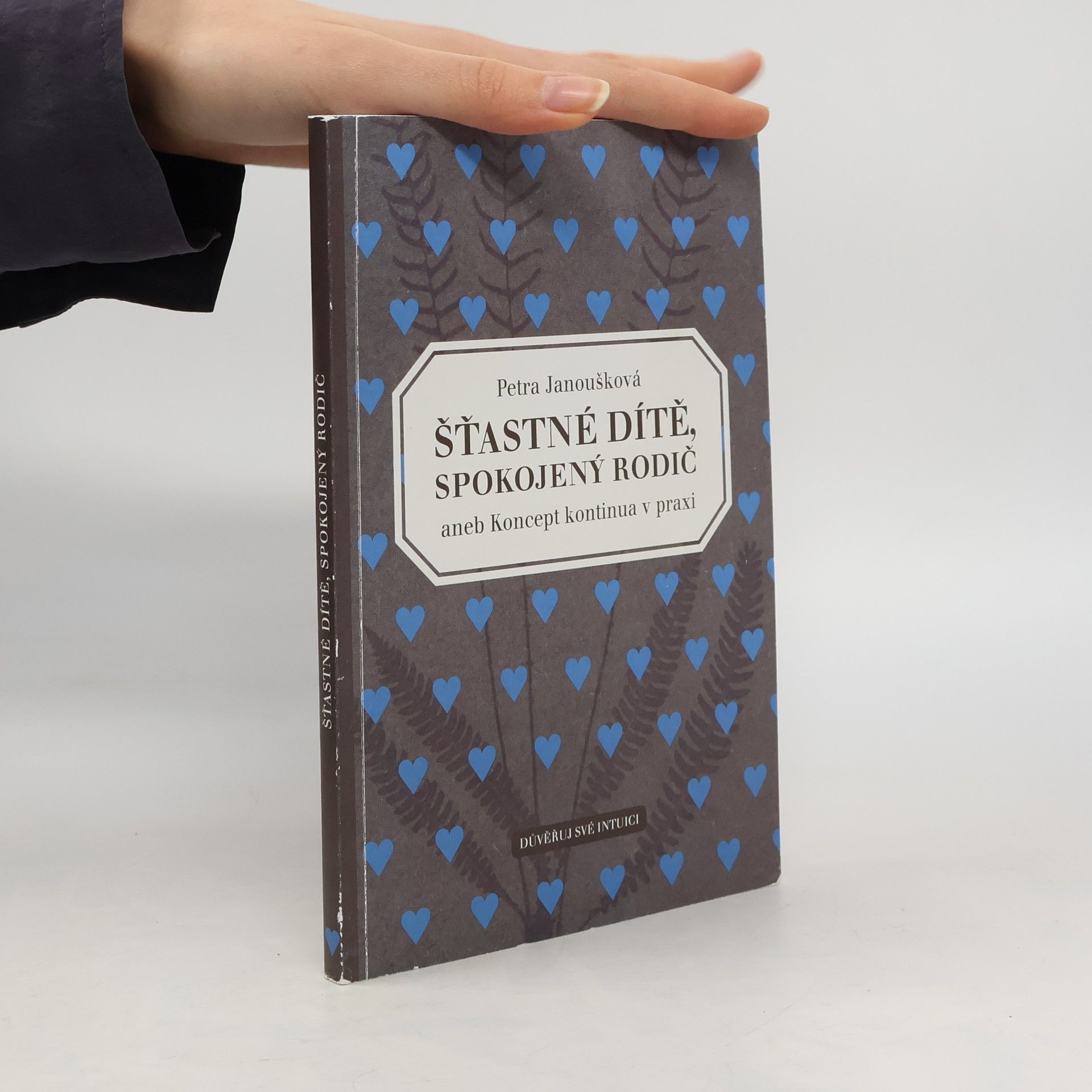Petra Janoušková Šťastné dítě, spokojený rodič aneb koncept kontinua v praxi