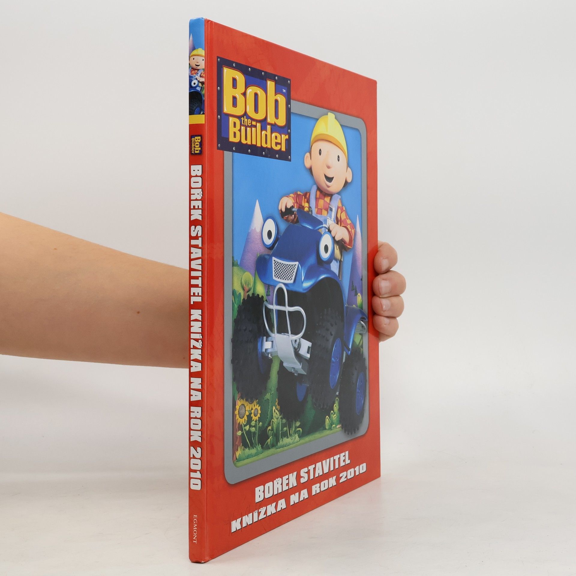 Bob the builder = Bořek stavitel : knížka na rok 2010
