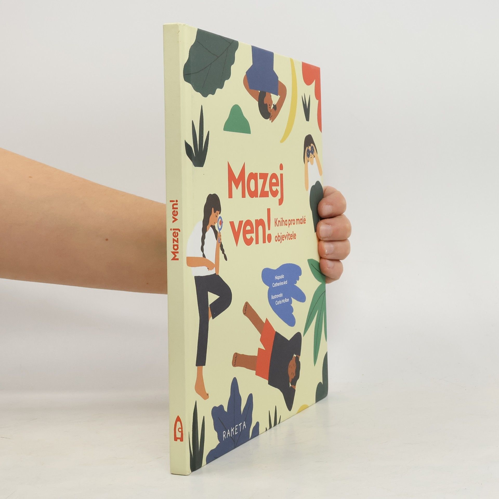 Catherine Ard Mazej ven! – Kniha pro malé objevitele