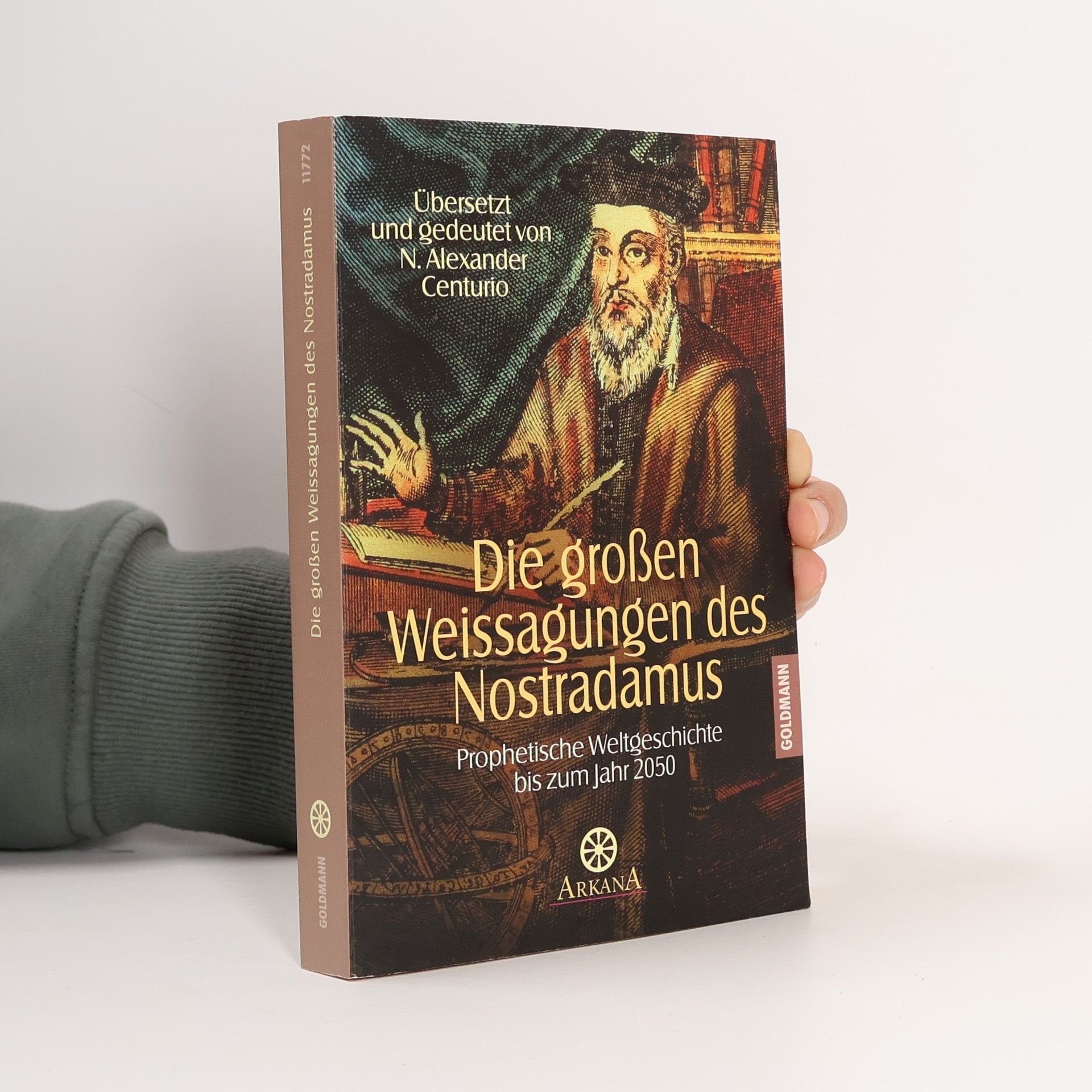 Die grossen Weissagungen des Nostradamus