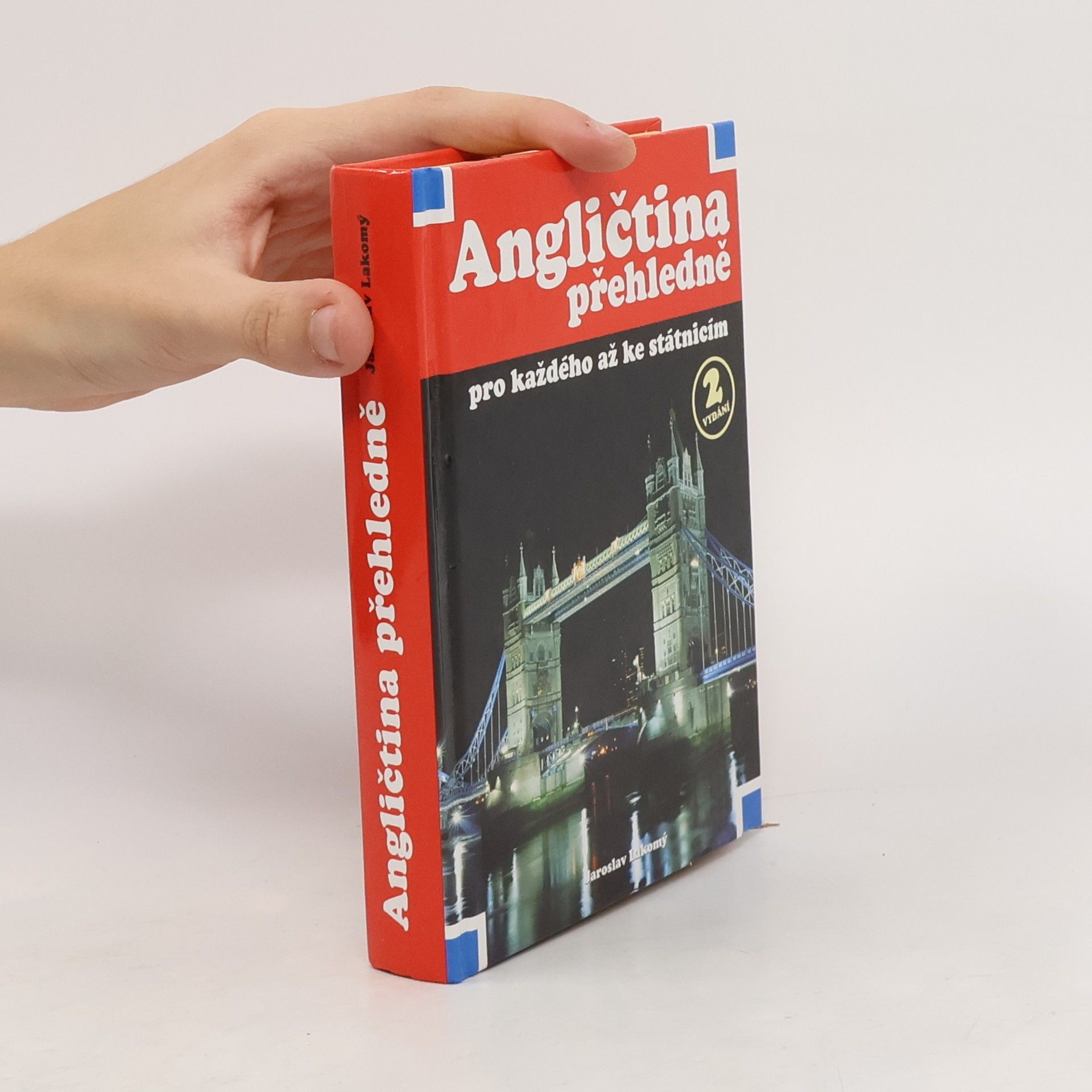 Jaroslav Lakomý Angličtina přehledně pro každého až ke státnicím