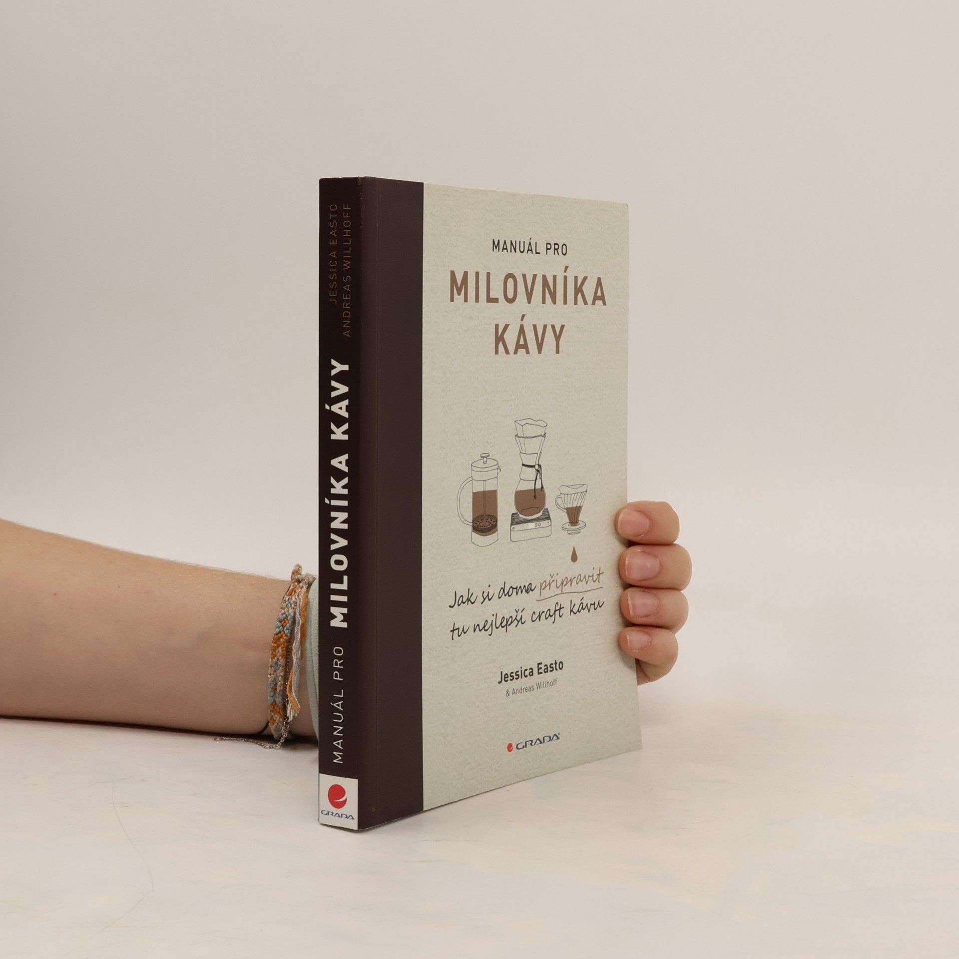 Andreas Willhoff Manuál pro milovníka kávy: Jak si doma připravit tu nejlepší craft kávu