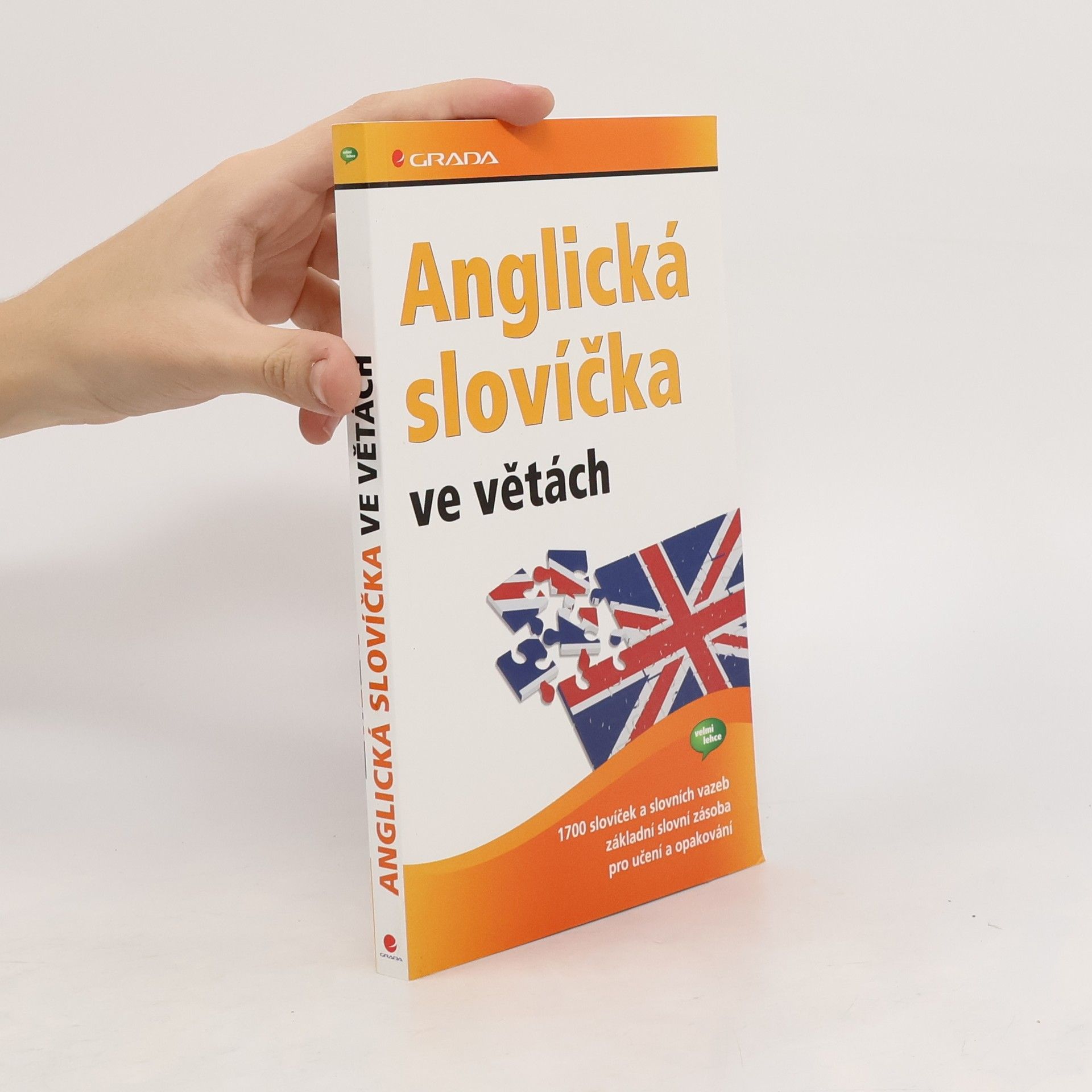 Auteurscollectief Anglická slovíčka ve větách : 1700 slovíček a slovních vazeb, základní slovní zásoba pro učení a opakování
