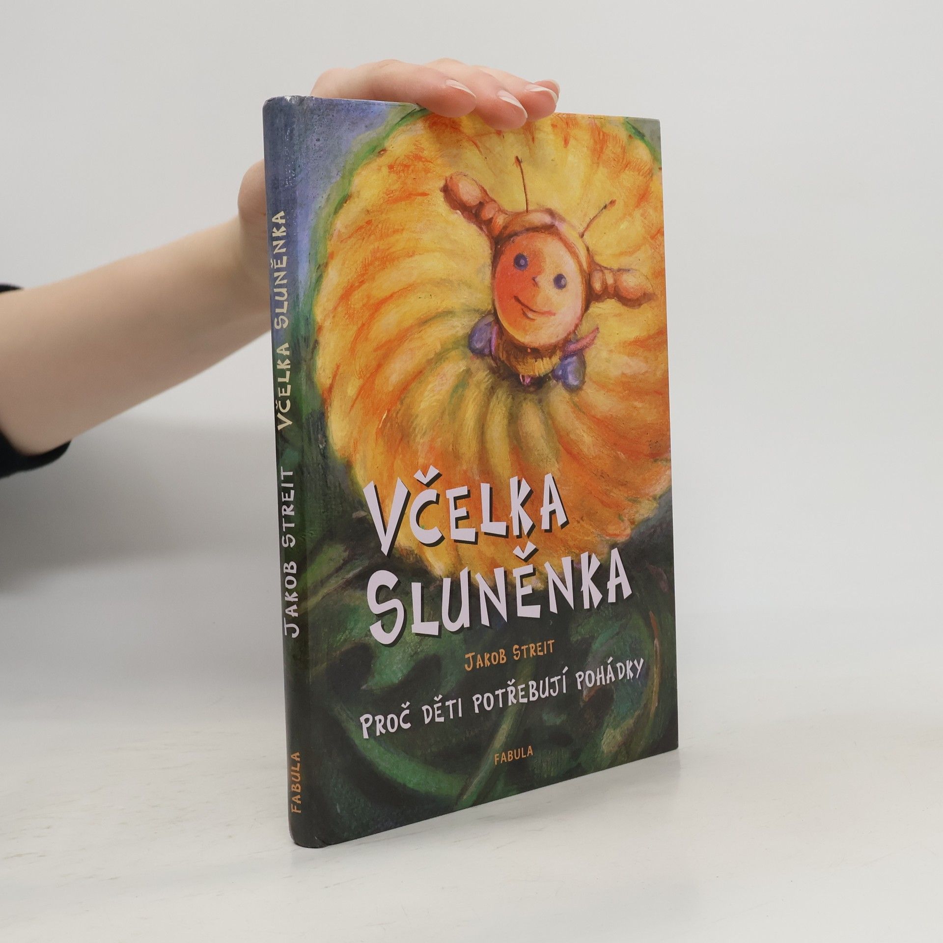 Jakob Streit Včelka Sluněnka ; Proč děti potřebují pohádky