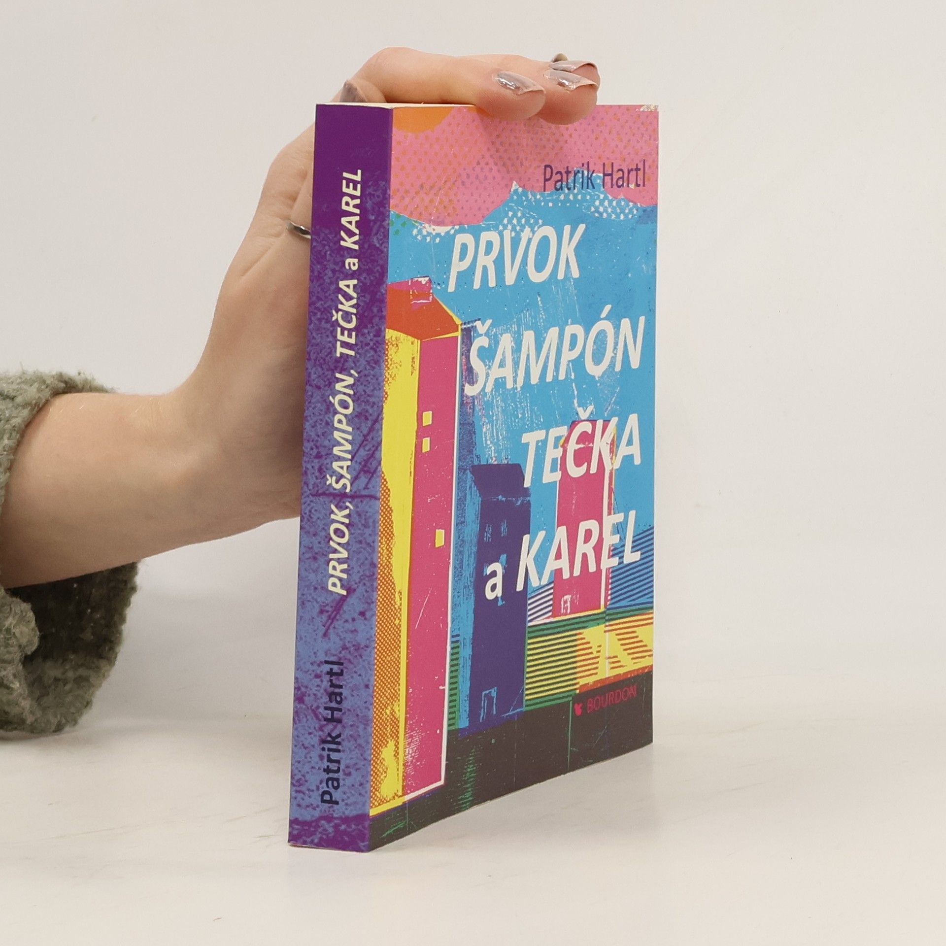 Patrik Hartl Prvok, Šampón, Tečka a Karel