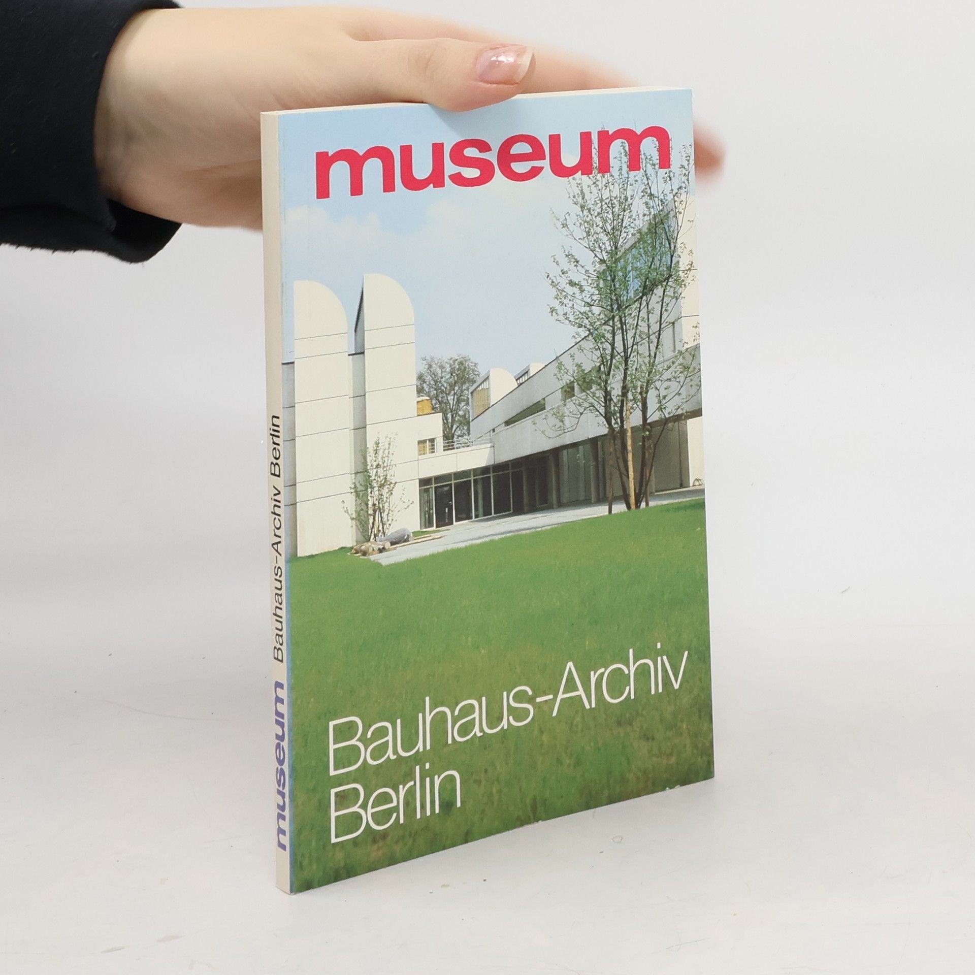 Various authors Museum. Bauhaus-Archiv Berlin