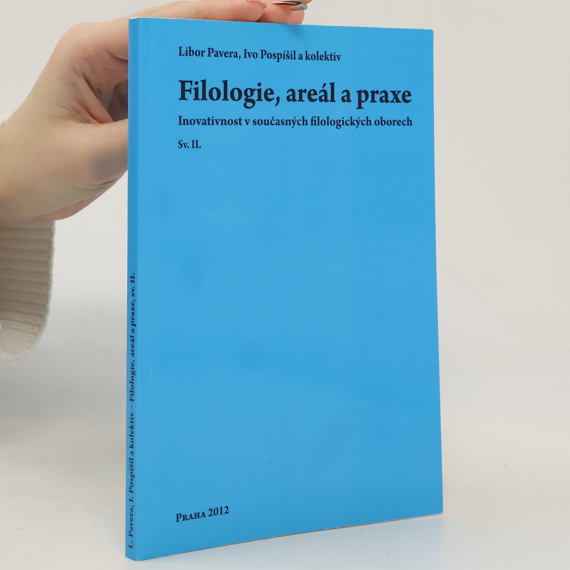 Filologie, areál a praxe