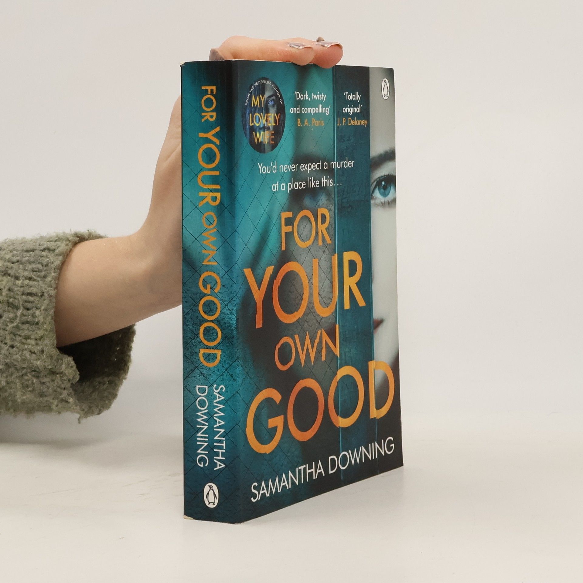 Samantha Downing For Your Own Good