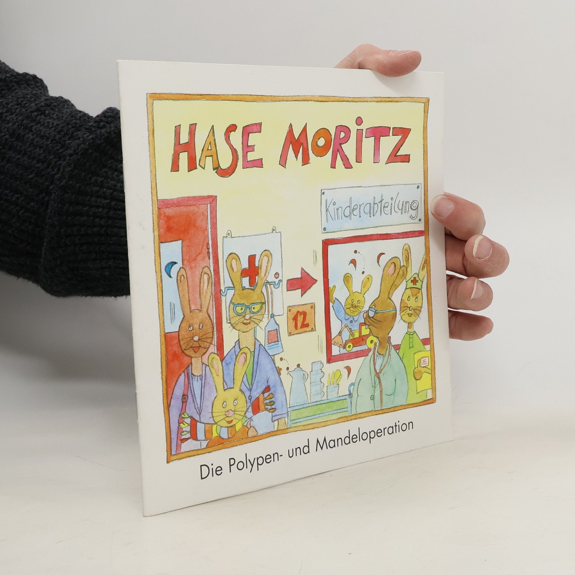 Hase Moritz Die Polypen- und Mandeloperation
