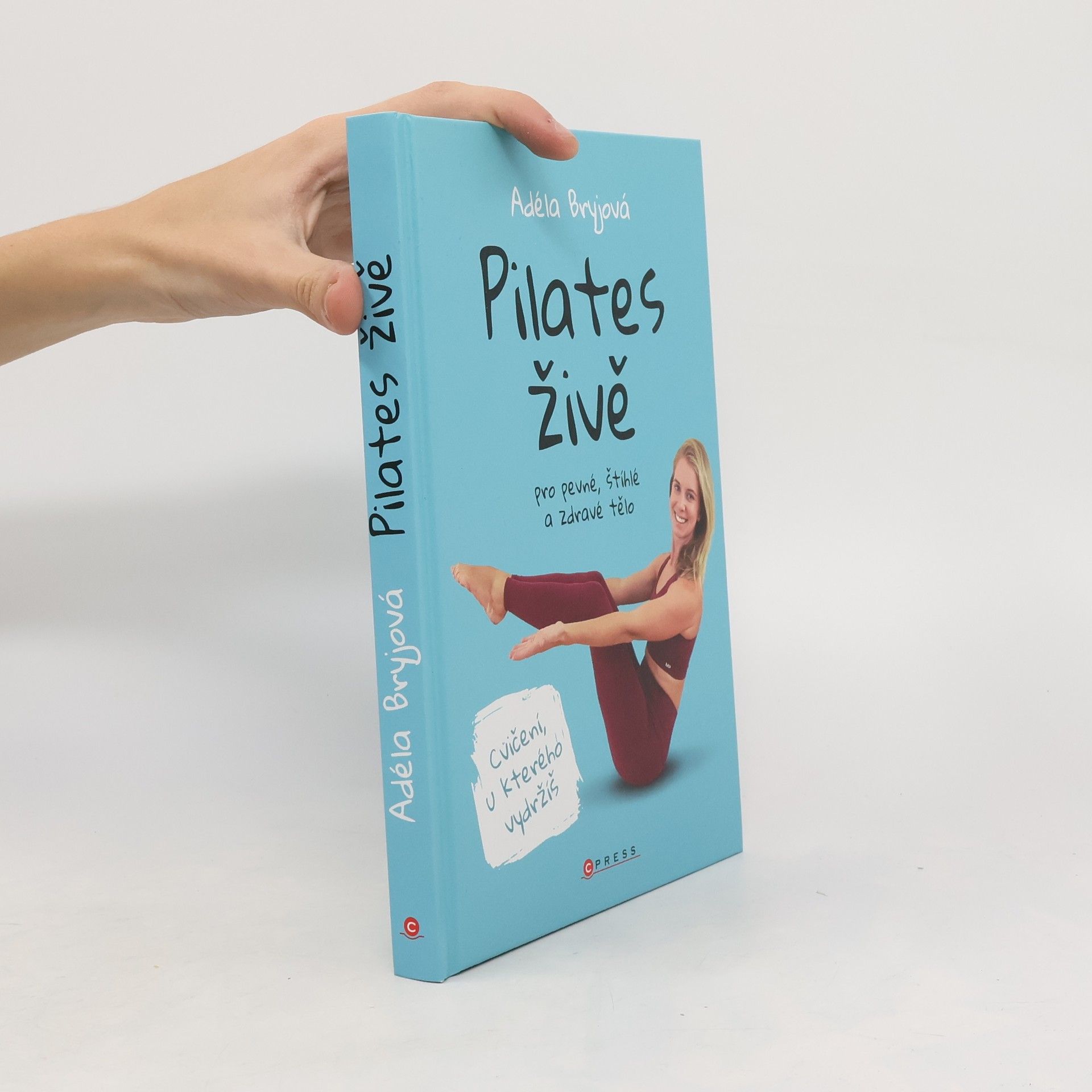 Adéla Bryjová Pilates živě : pro pevné, štíhlé a zdravé tělo
