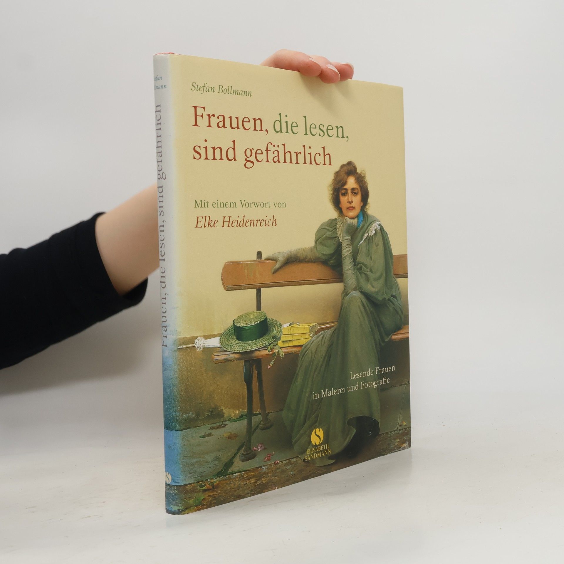 Stefan Bollmann Frauen, die lesen, sind gefährlich